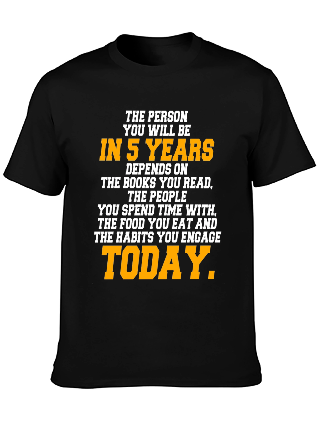 Motivational In 5 Years Black Graphic T-Shirt