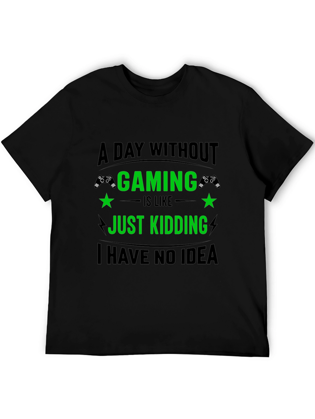 Gamer T-Shirt: A Day Without Gaming