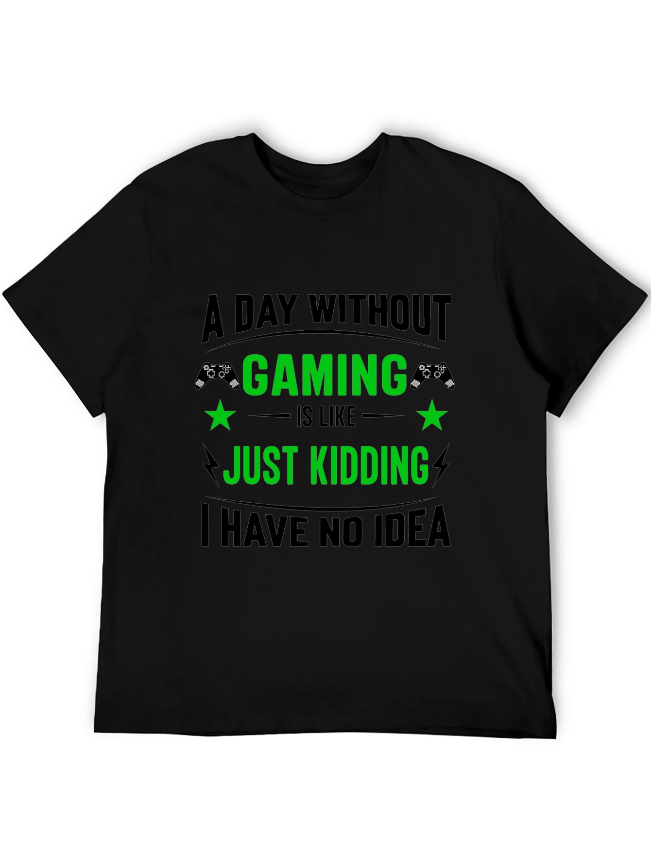 Gamer T-Shirt: A Day Without Gaming