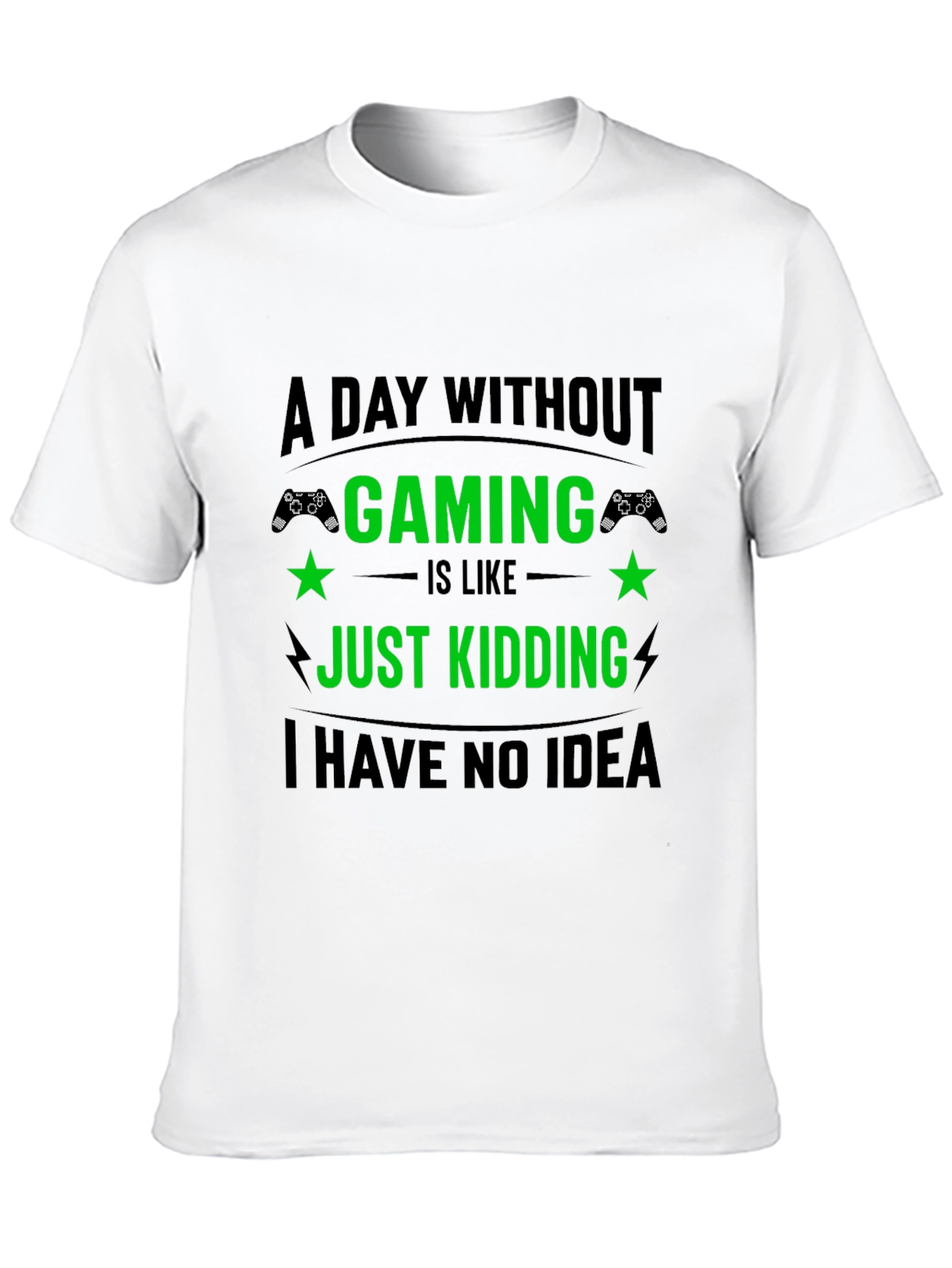Gamer T-Shirt: A Day Without Gaming