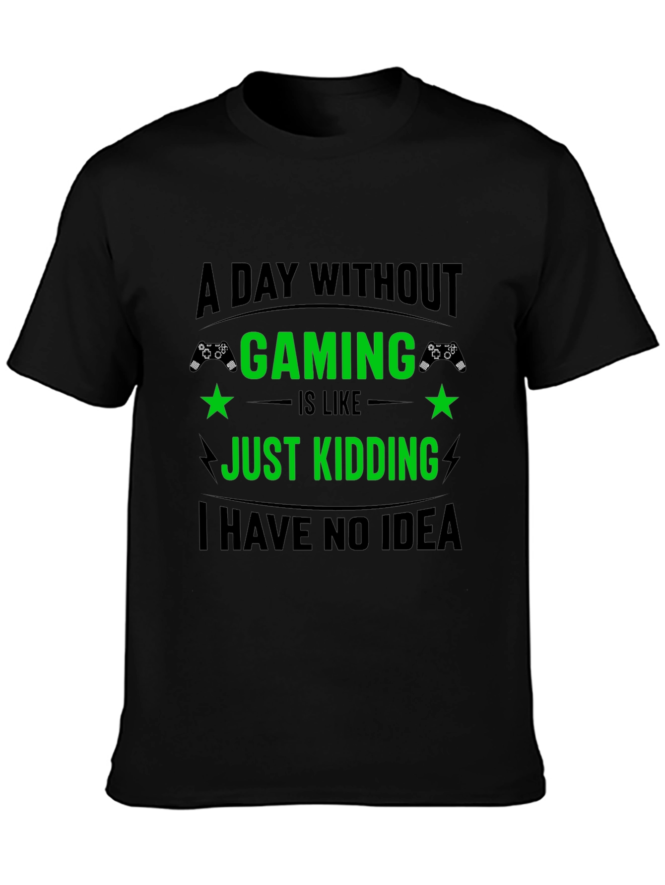 Gamer T-Shirt: A Day Without Gaming