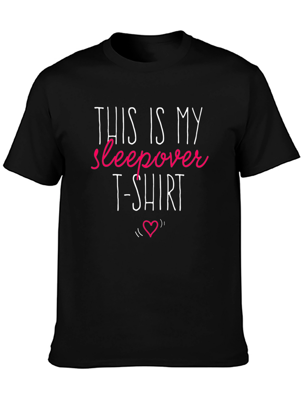 Sleepover T-Shirt - Fun & Comfy Sleepwear