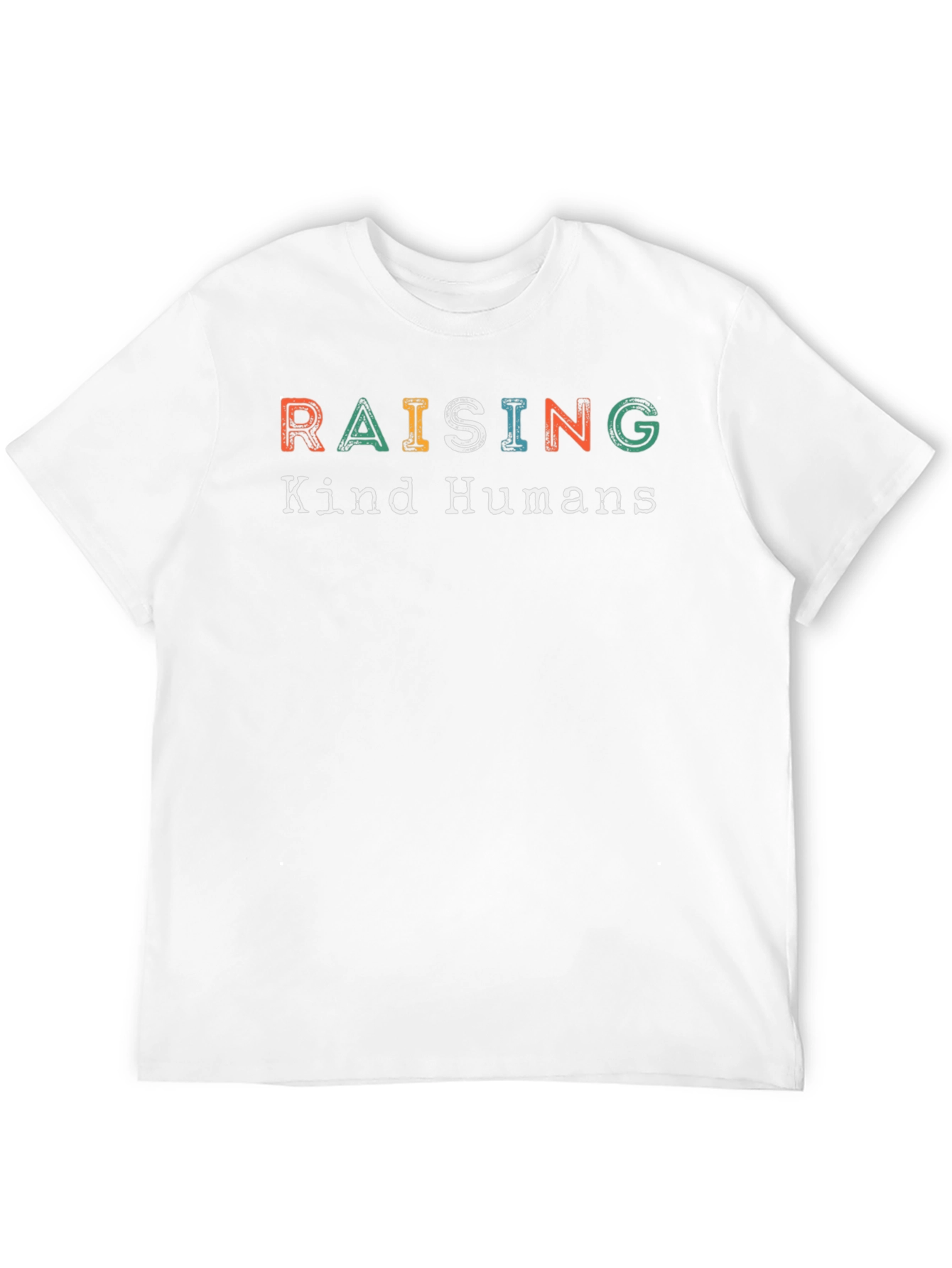 Raising Kind Humans Graphic T-Shirt