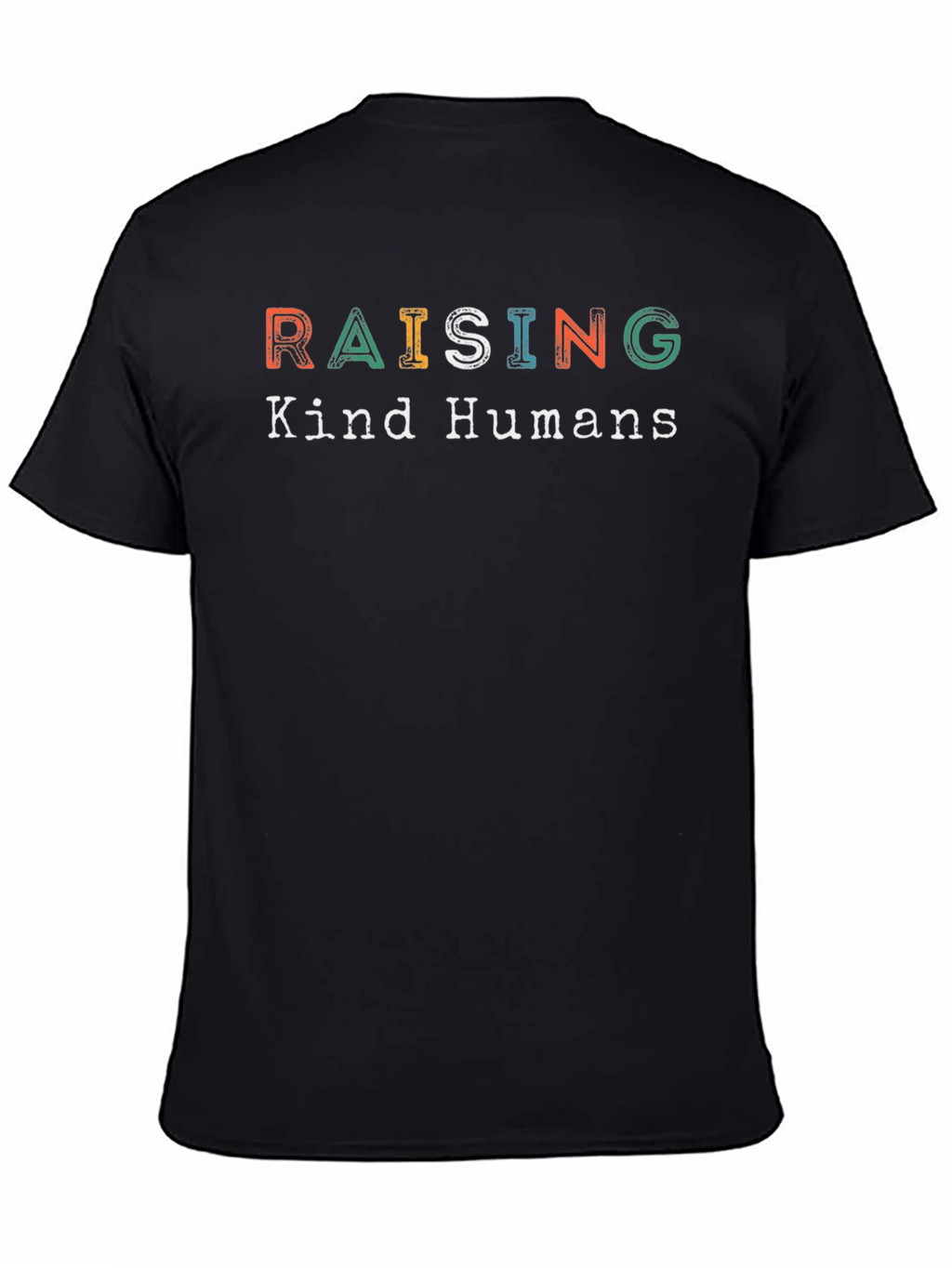 Raising Kind Humans Graphic T-Shirt