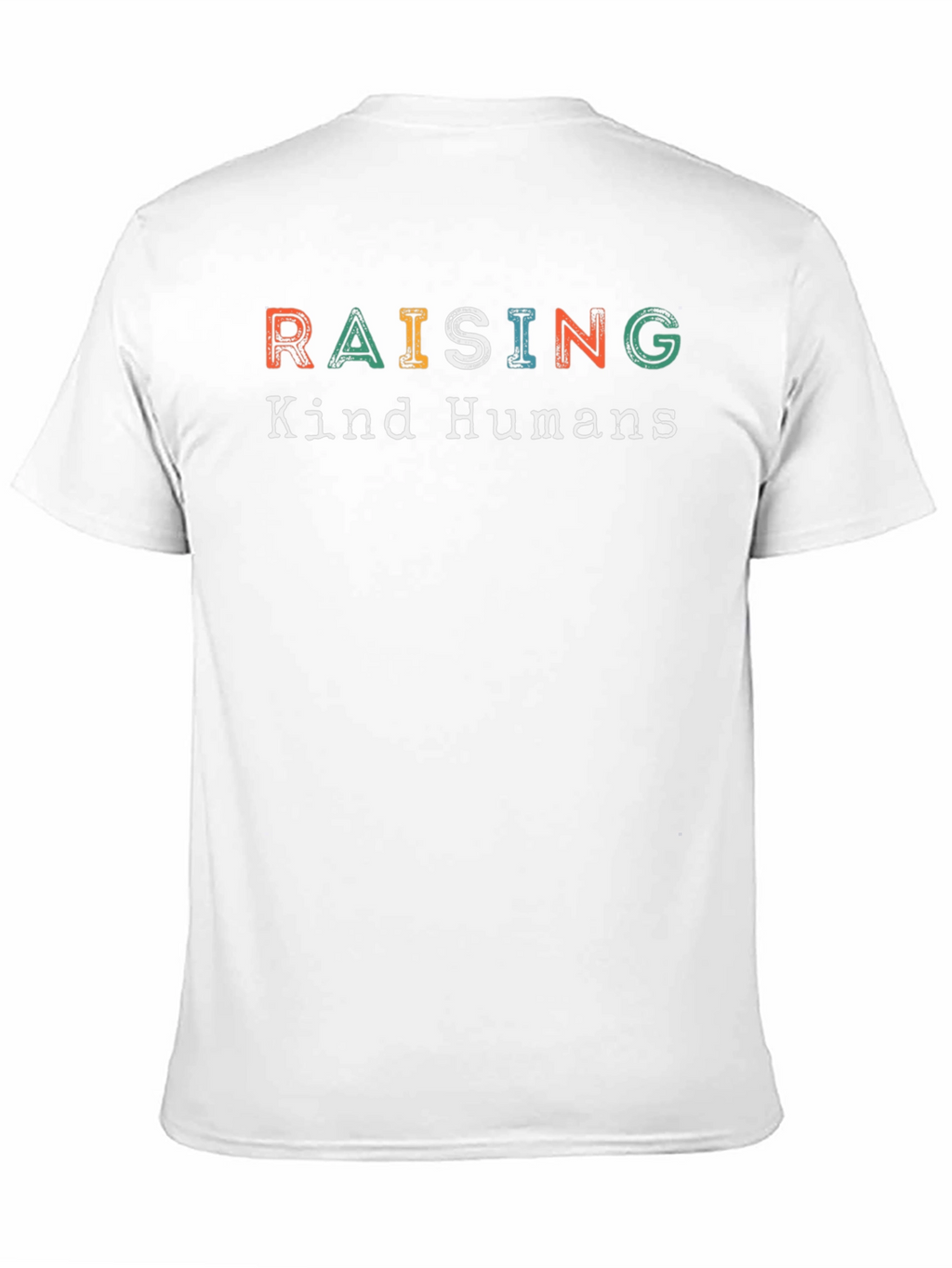 Raising Kind Humans Graphic T-Shirt