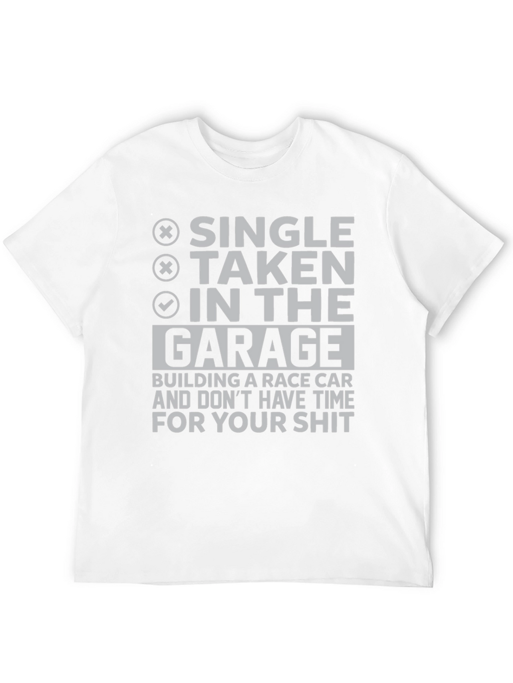 Garage Race Car Building Humor T-Shirt