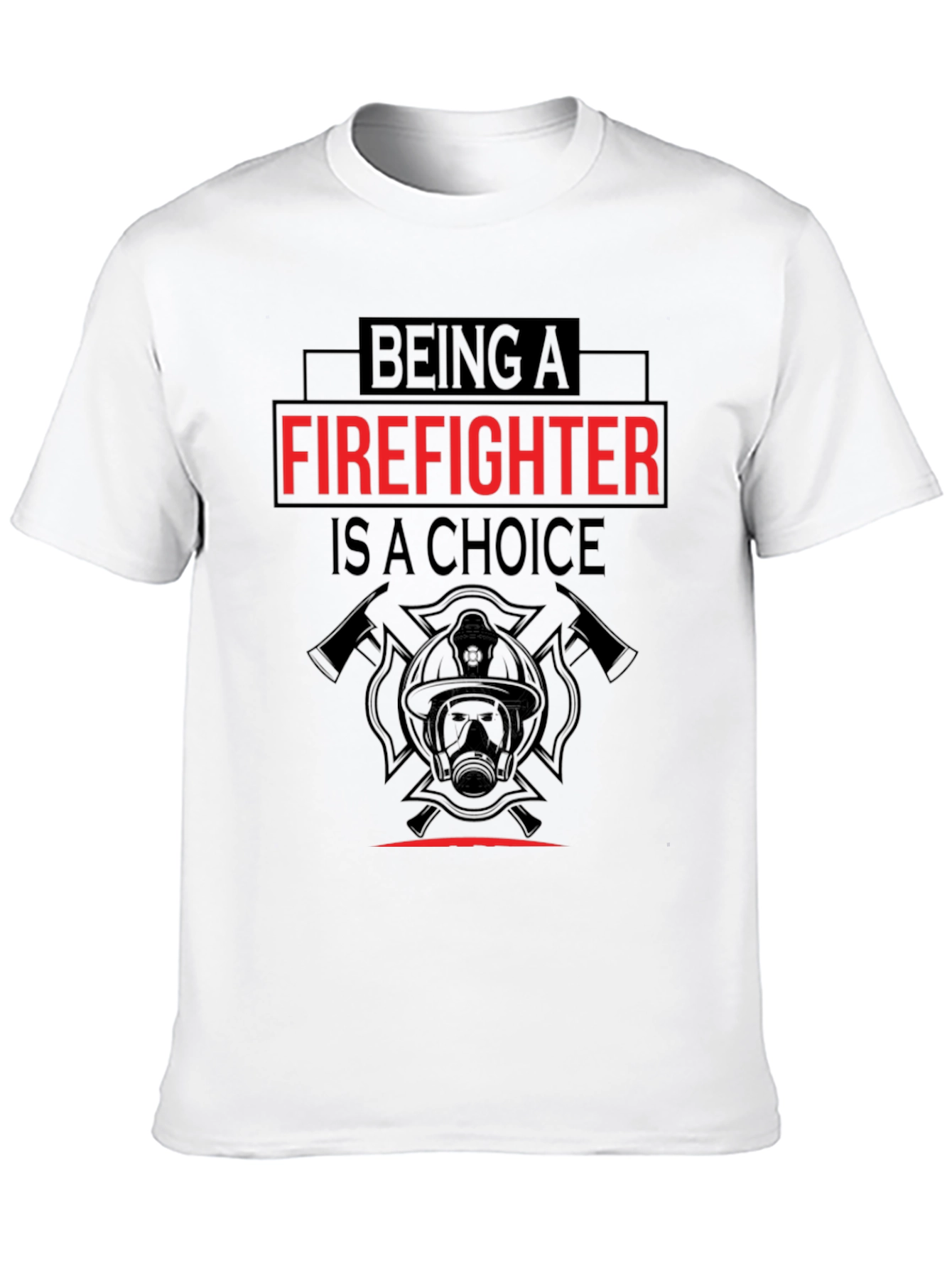 Firefighter Choice Graphic T-Shirt