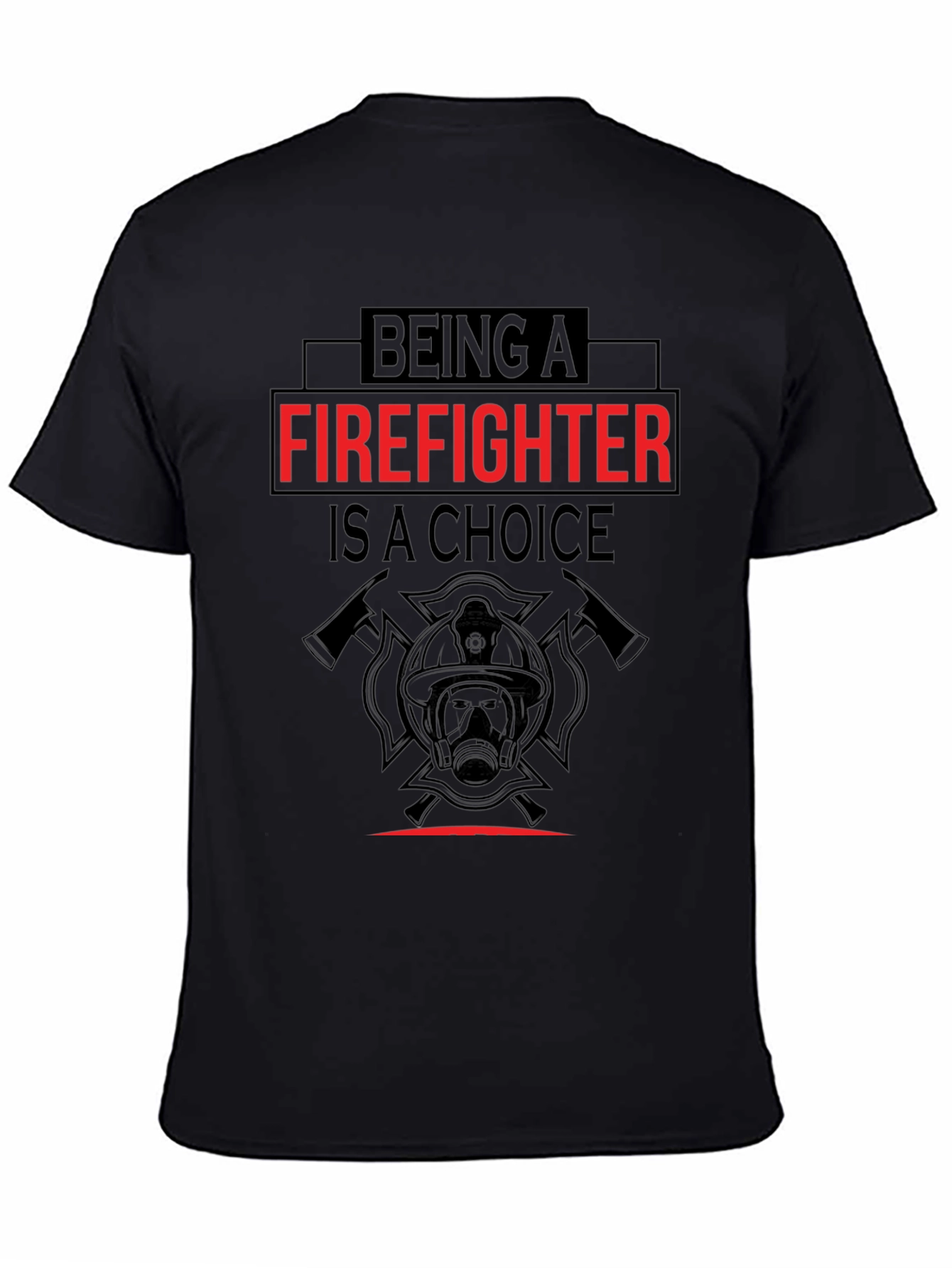 Firefighter Choice Graphic T-Shirt