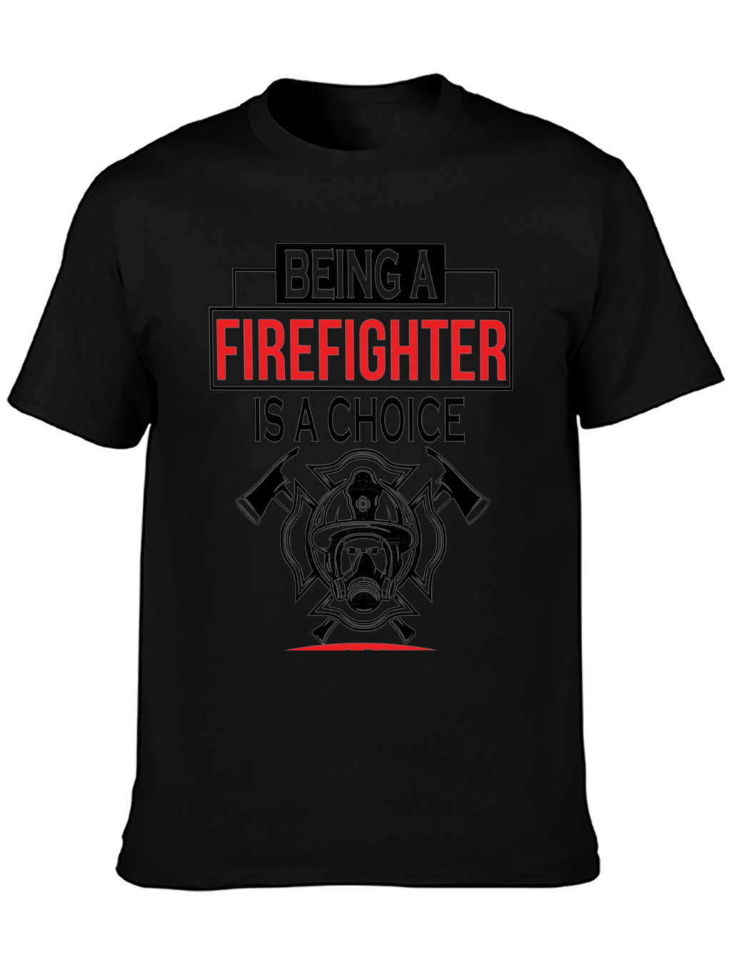 Firefighter Choice Graphic T-Shirt