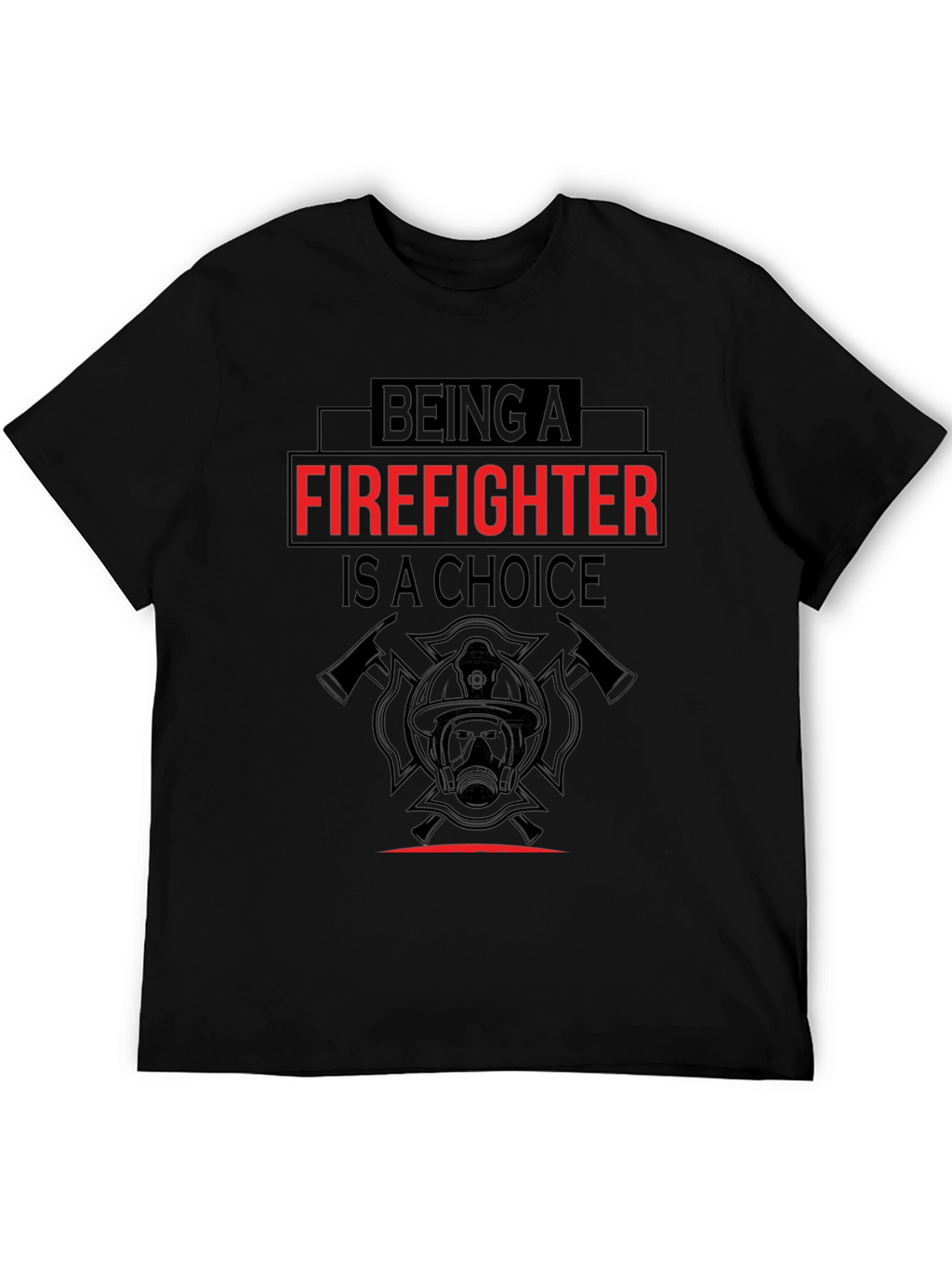 Firefighter Choice Graphic T-Shirt
