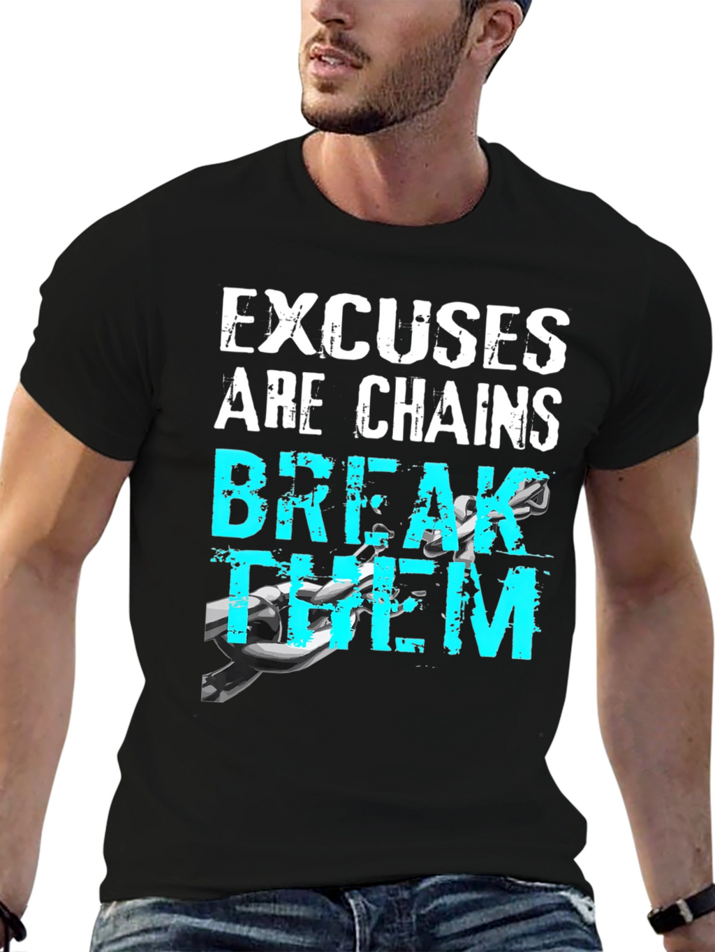 Motivational Excuses Chains Break Them T-Shirt