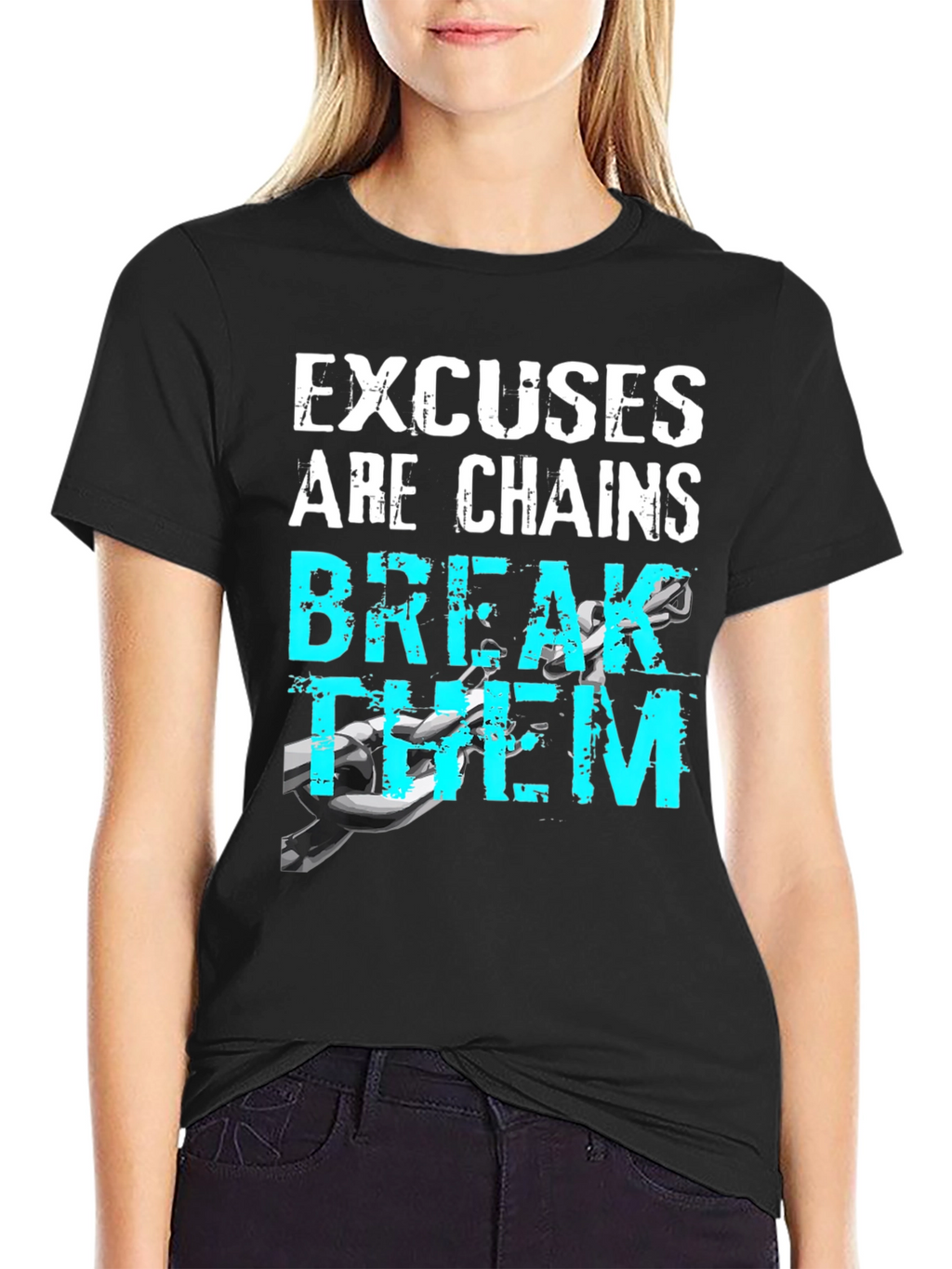 Motivational Excuses Chains Break Them T-Shirt