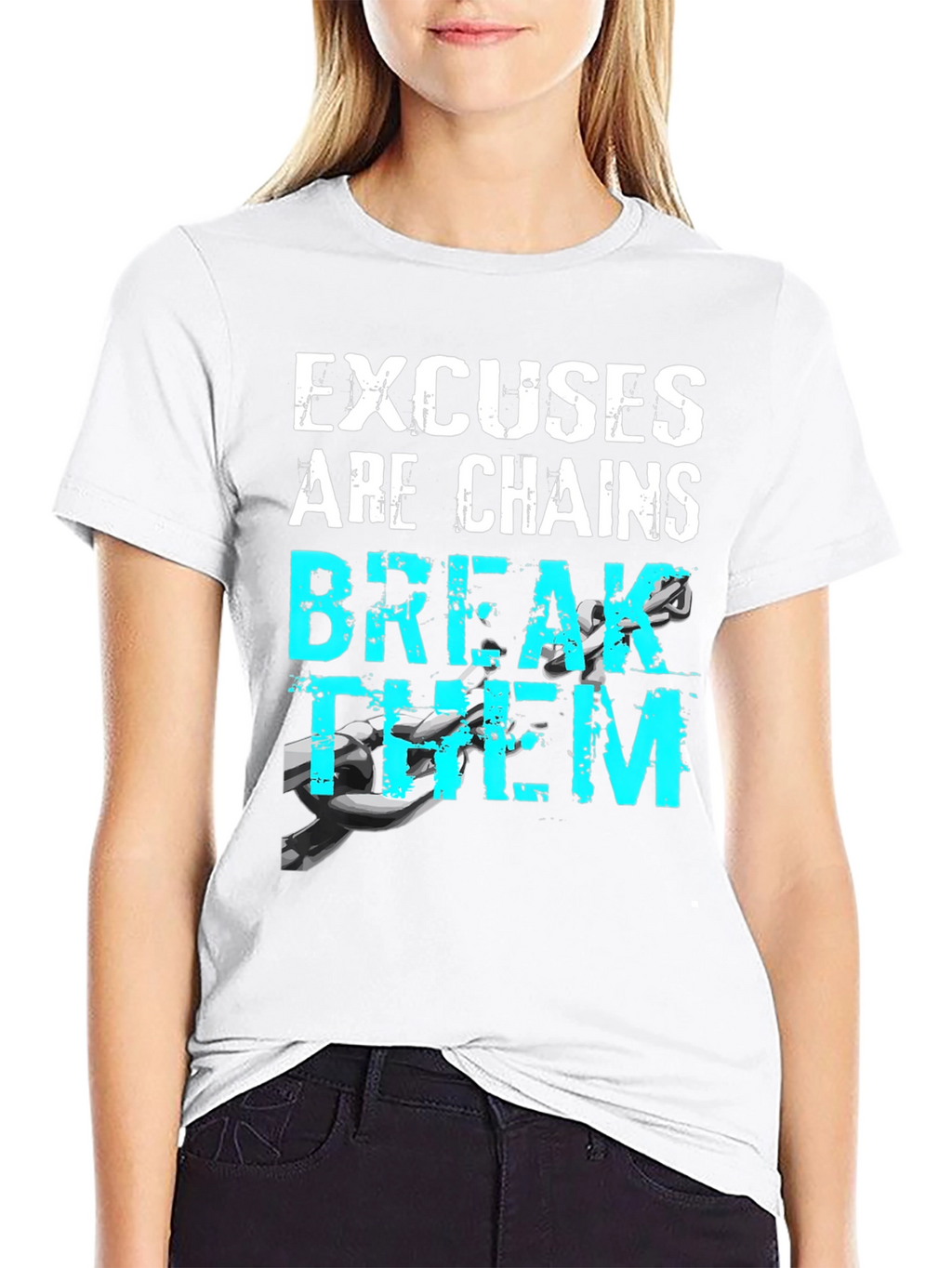 Motivational Excuses Chains Break Them T-Shirt