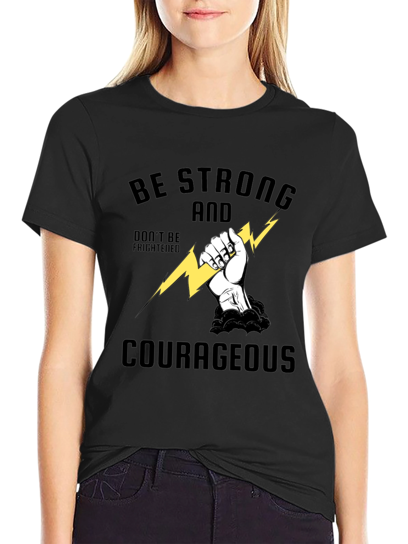 Be Strong and Courageous T-Shirt