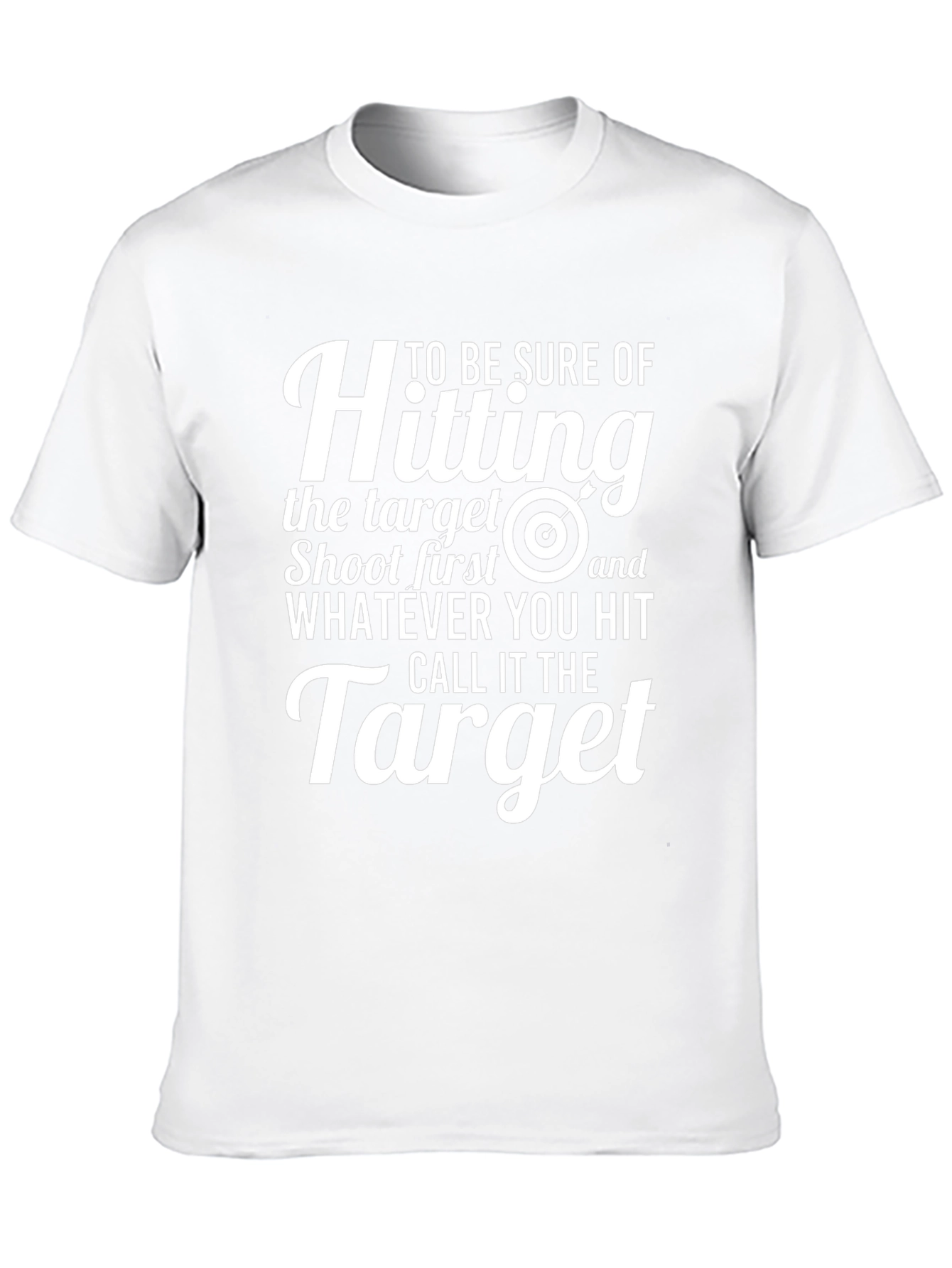 Funny Target T-Shirt: Shoot First Call It The Target