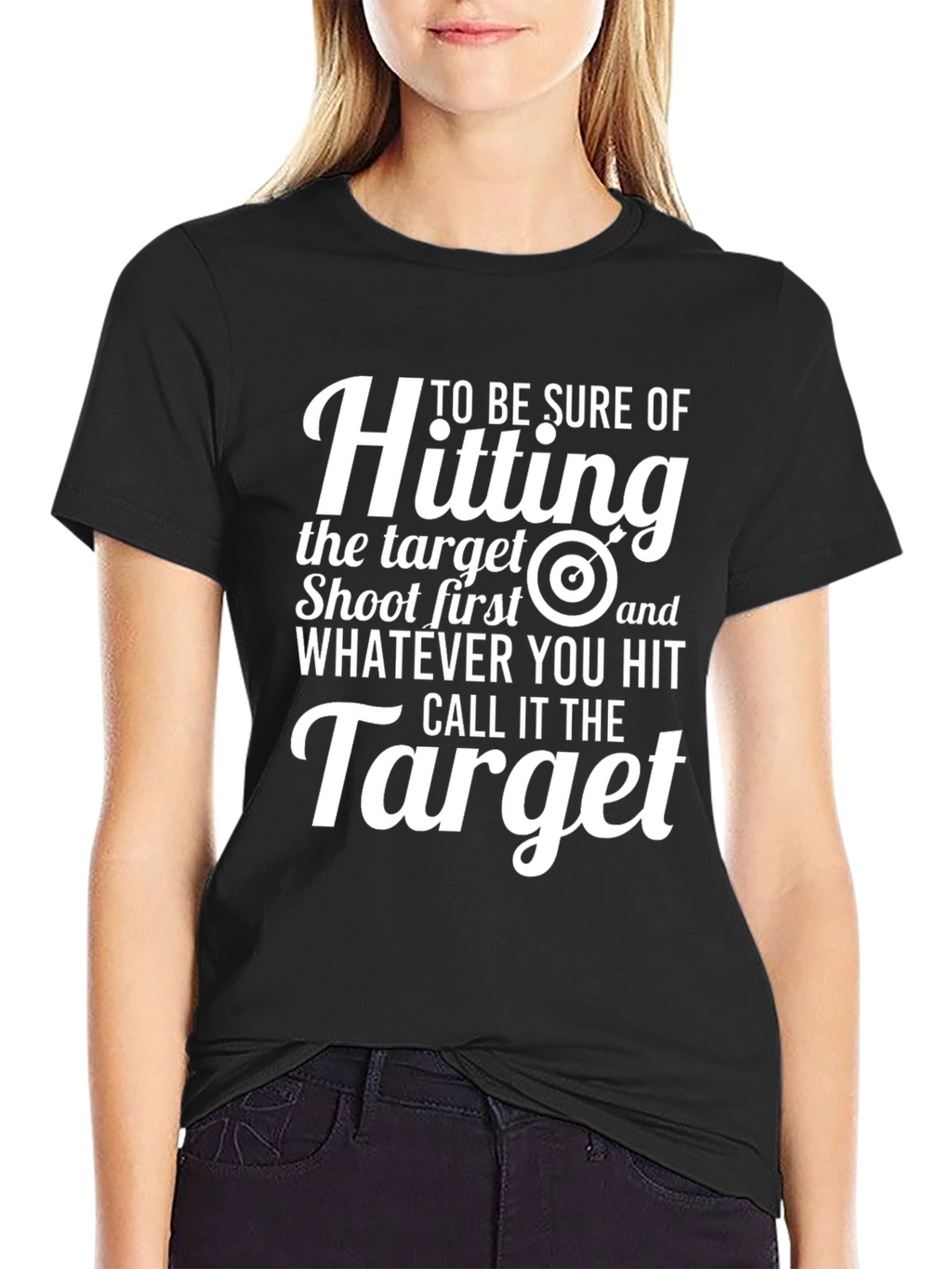 Funny Target T-Shirt: Shoot First Call It The Target
