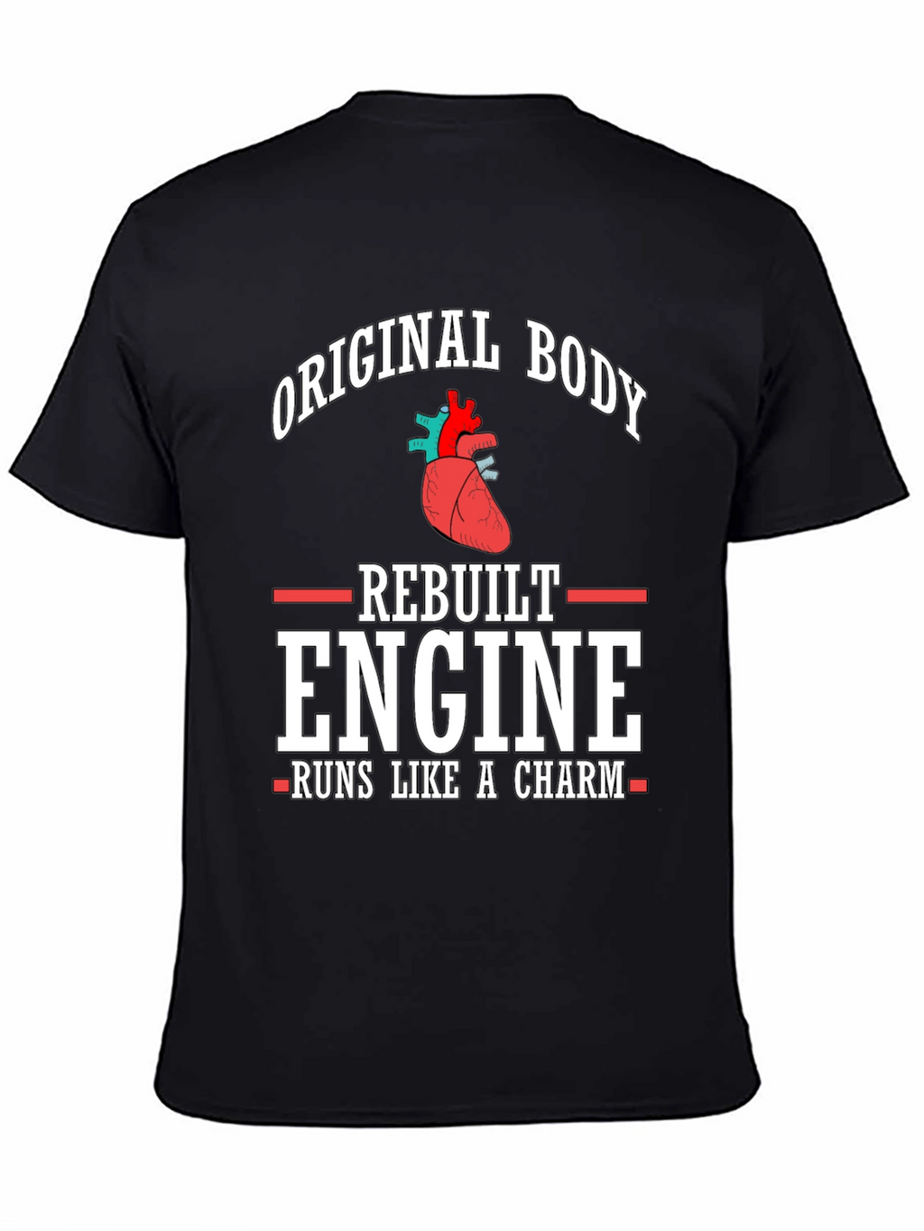 Original Body Rebuilt Engine T-Shirt
