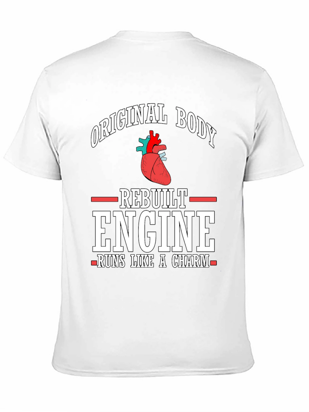 Original Body Rebuilt Engine T-Shirt