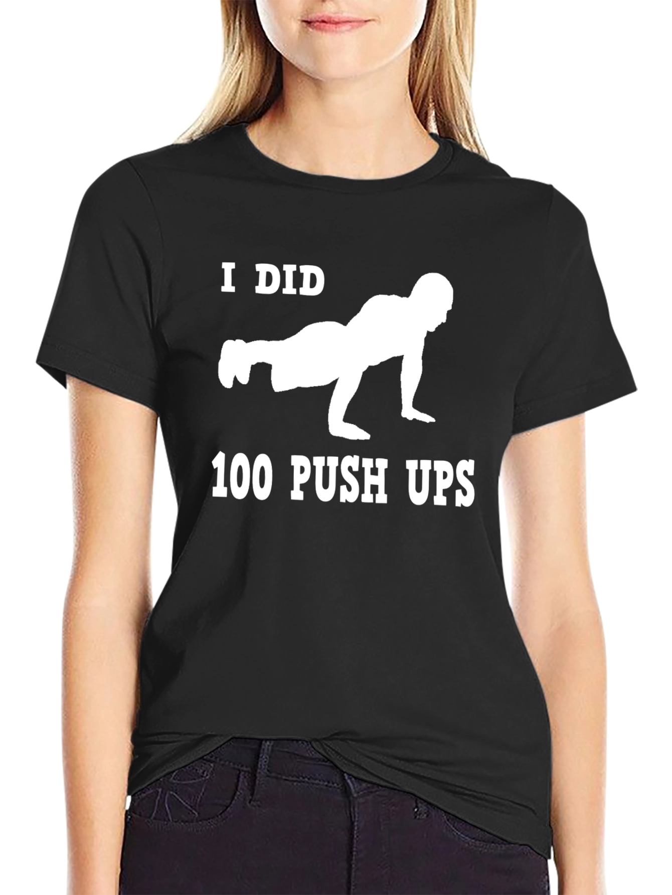 I Did 100 Push Ups Graphic Tee - Black Cotton T-Shirt