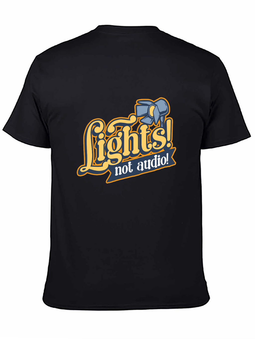 Lights! Not Audio! Black Crew Neck T-Shirt