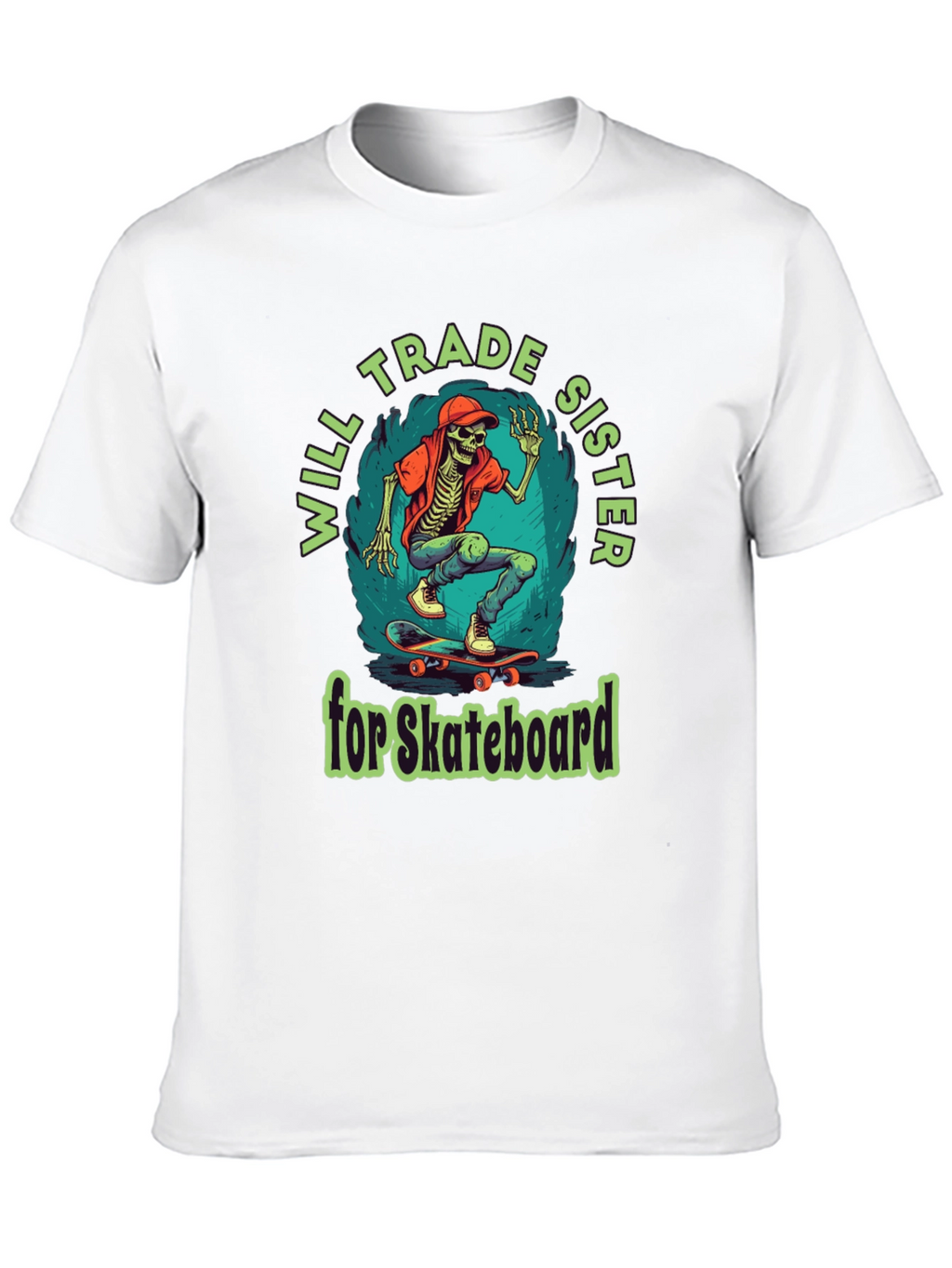 Will Trade Sister for Skateboard T-Shirt