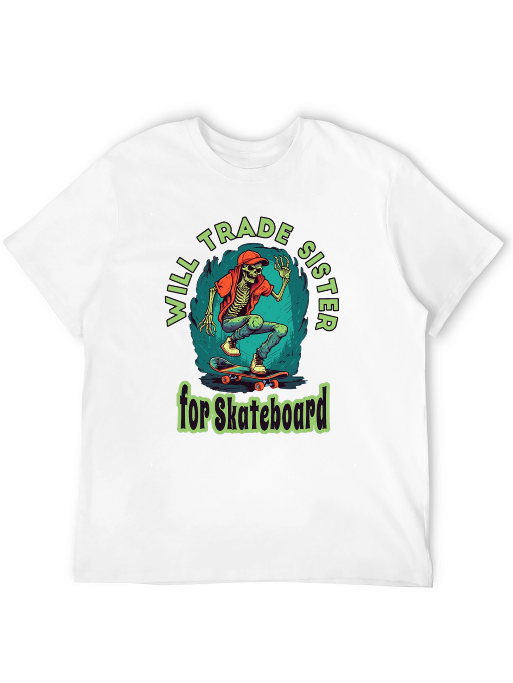 Will Trade Sister for Skateboard T-Shirt