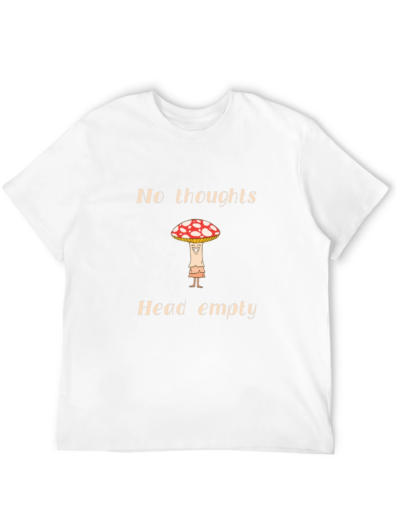 No Thoughts Head Empty Mushroom T-Shirt