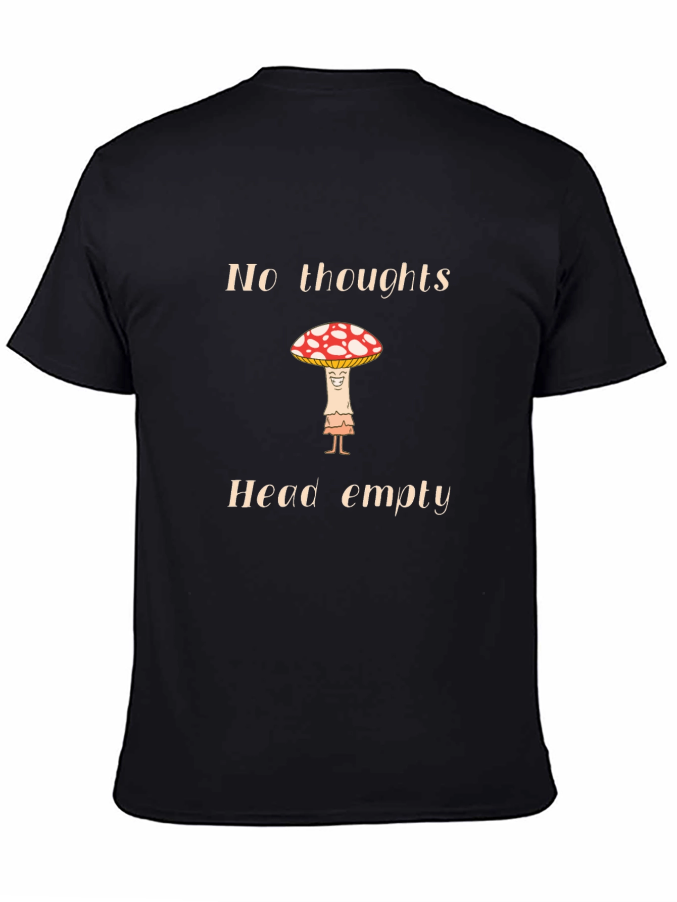 No Thoughts Head Empty Mushroom T-Shirt