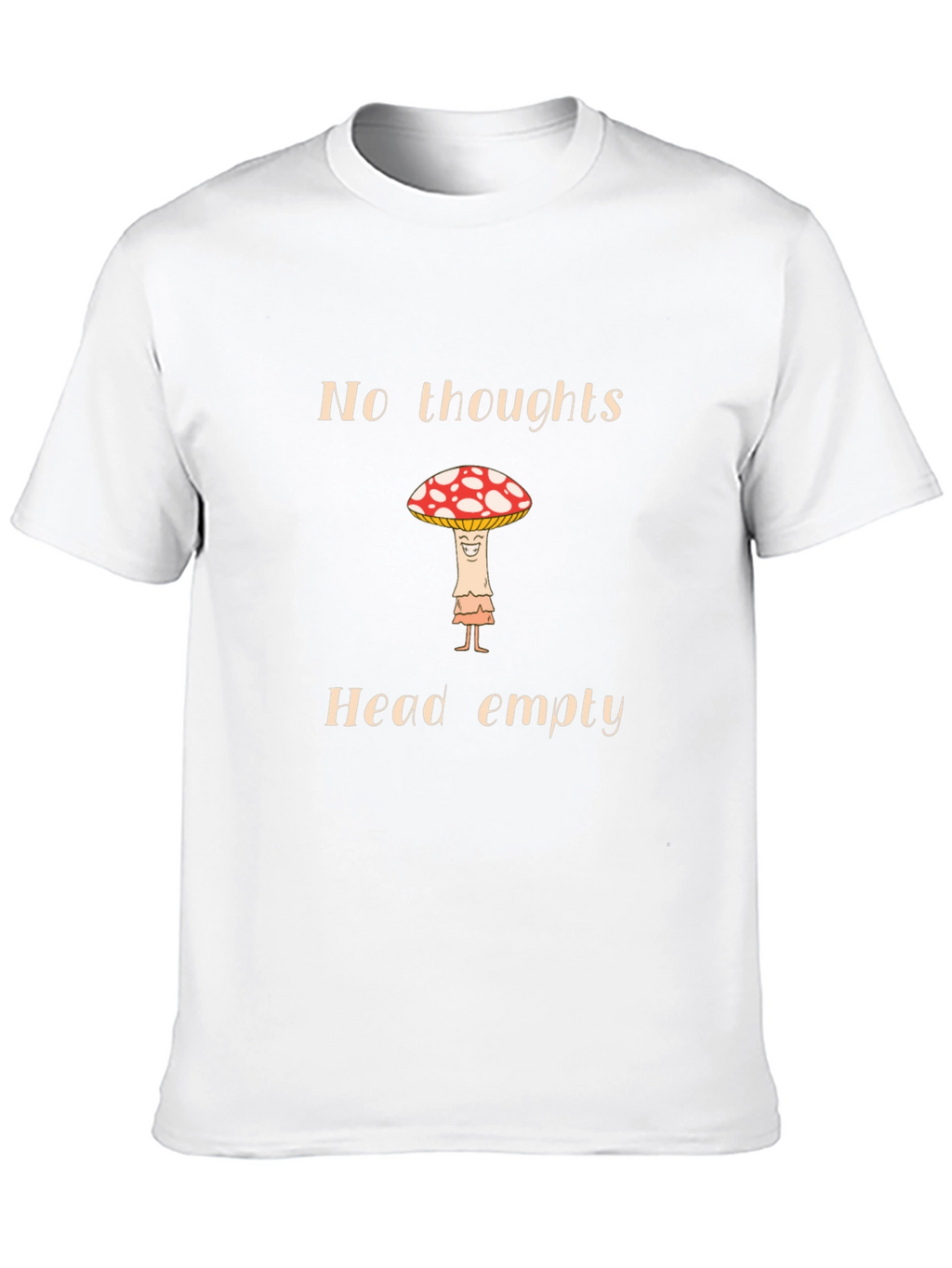 No Thoughts Head Empty Mushroom T-Shirt
