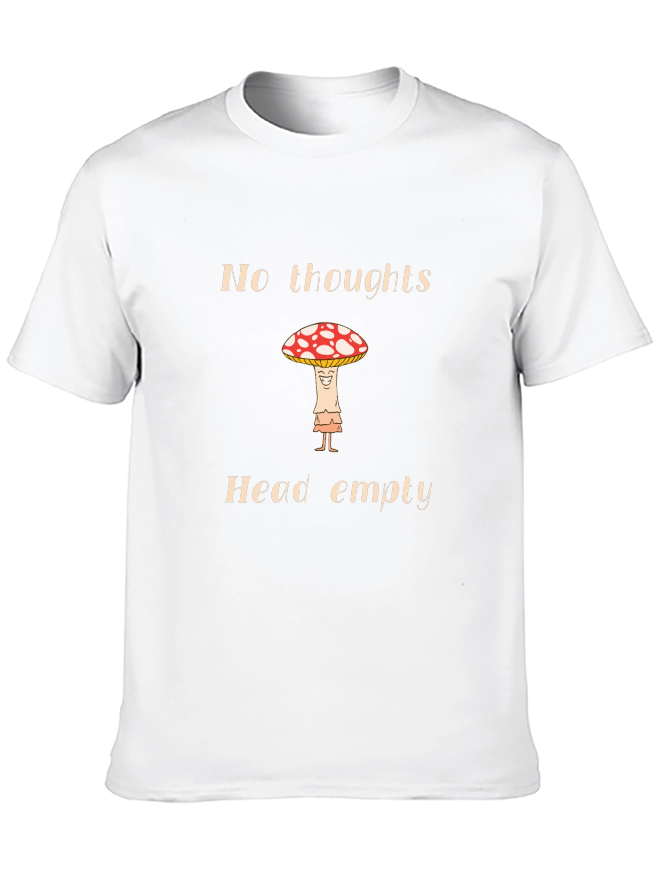 No Thoughts Head Empty Mushroom T-Shirt