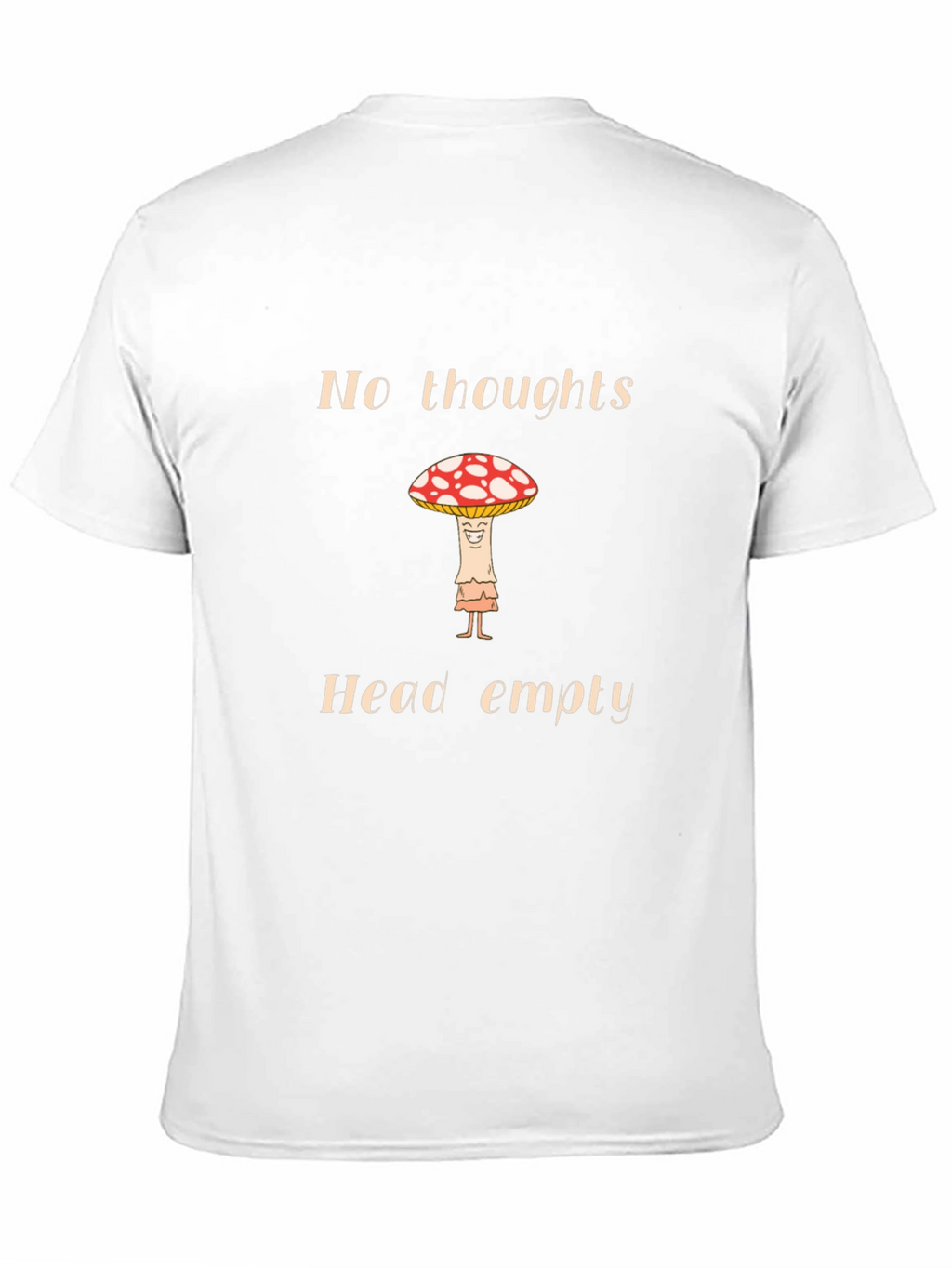 No Thoughts Head Empty Mushroom T-Shirt
