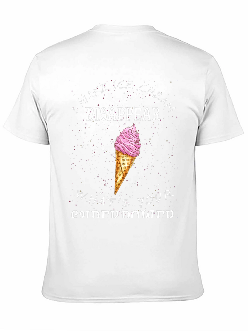 I Make Ice Cream Disappear Funny T-Shirt
