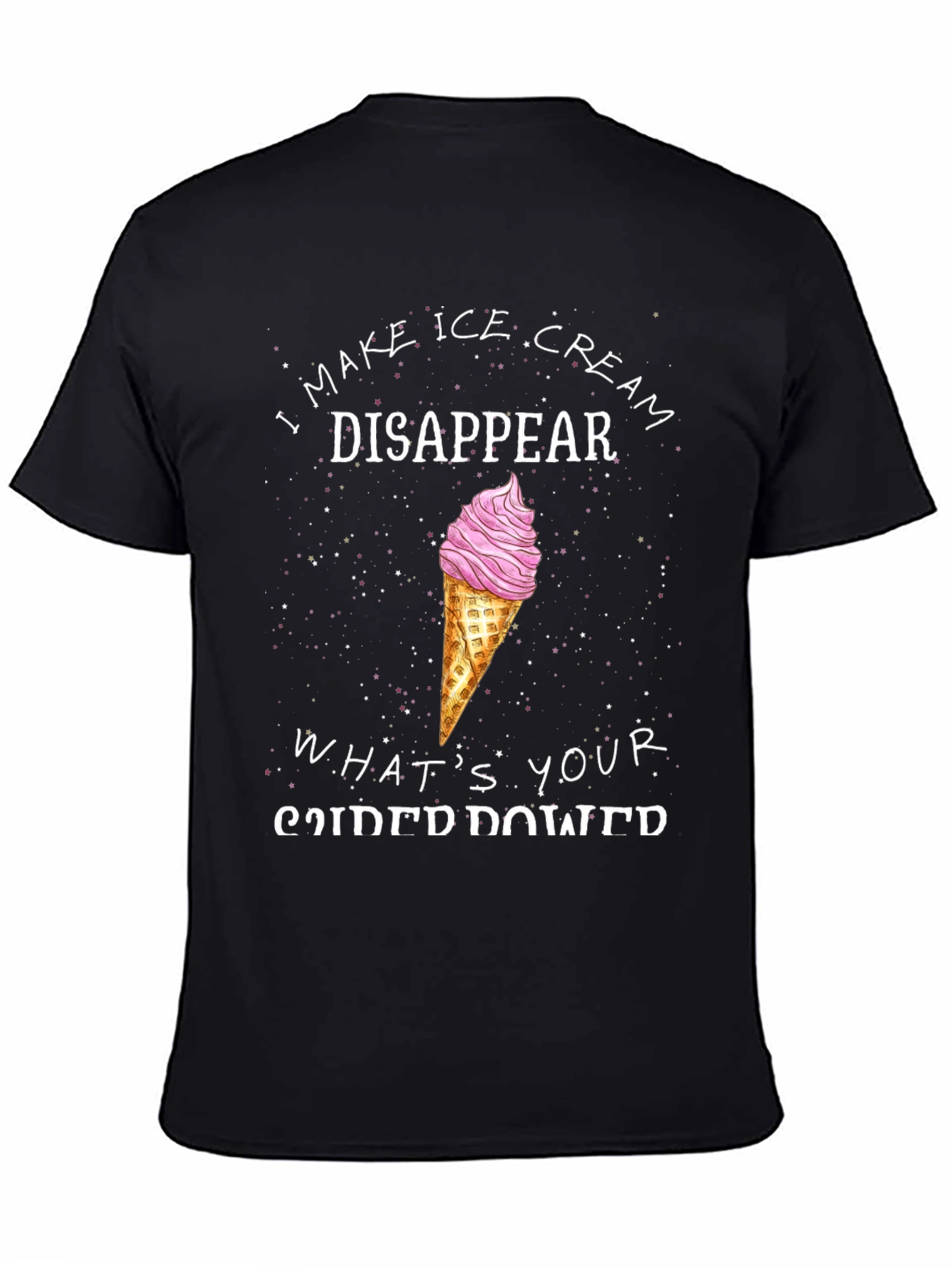 I Make Ice Cream Disappear Funny T-Shirt