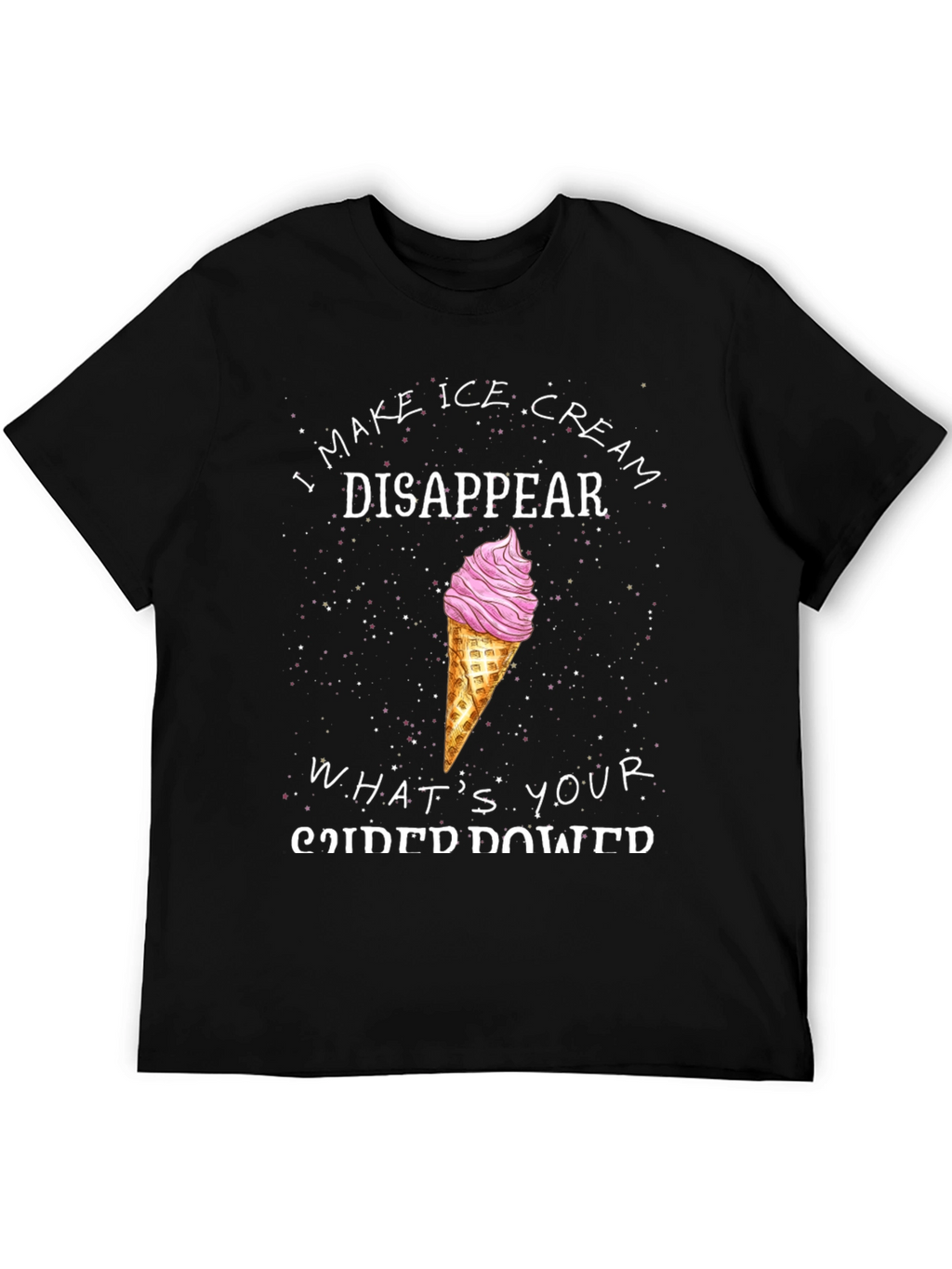 I Make Ice Cream Disappear Funny T-Shirt
