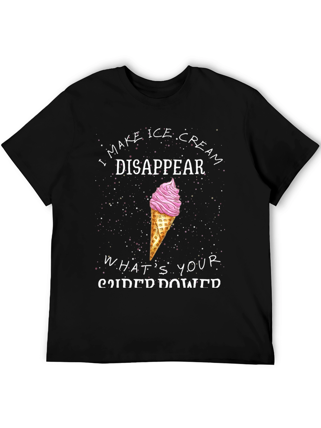 I Make Ice Cream Disappear Funny T-Shirt