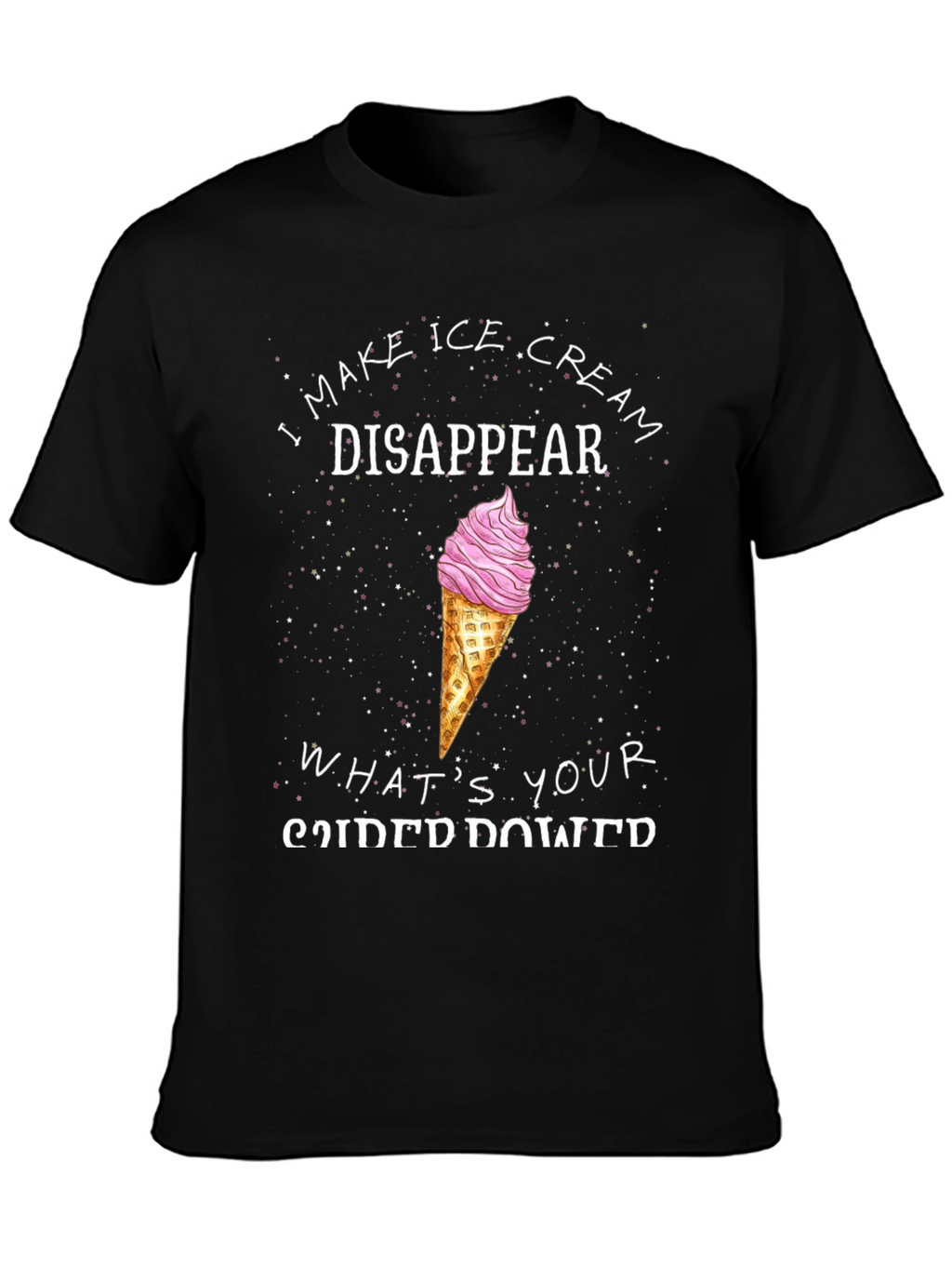 I Make Ice Cream Disappear Funny T-Shirt