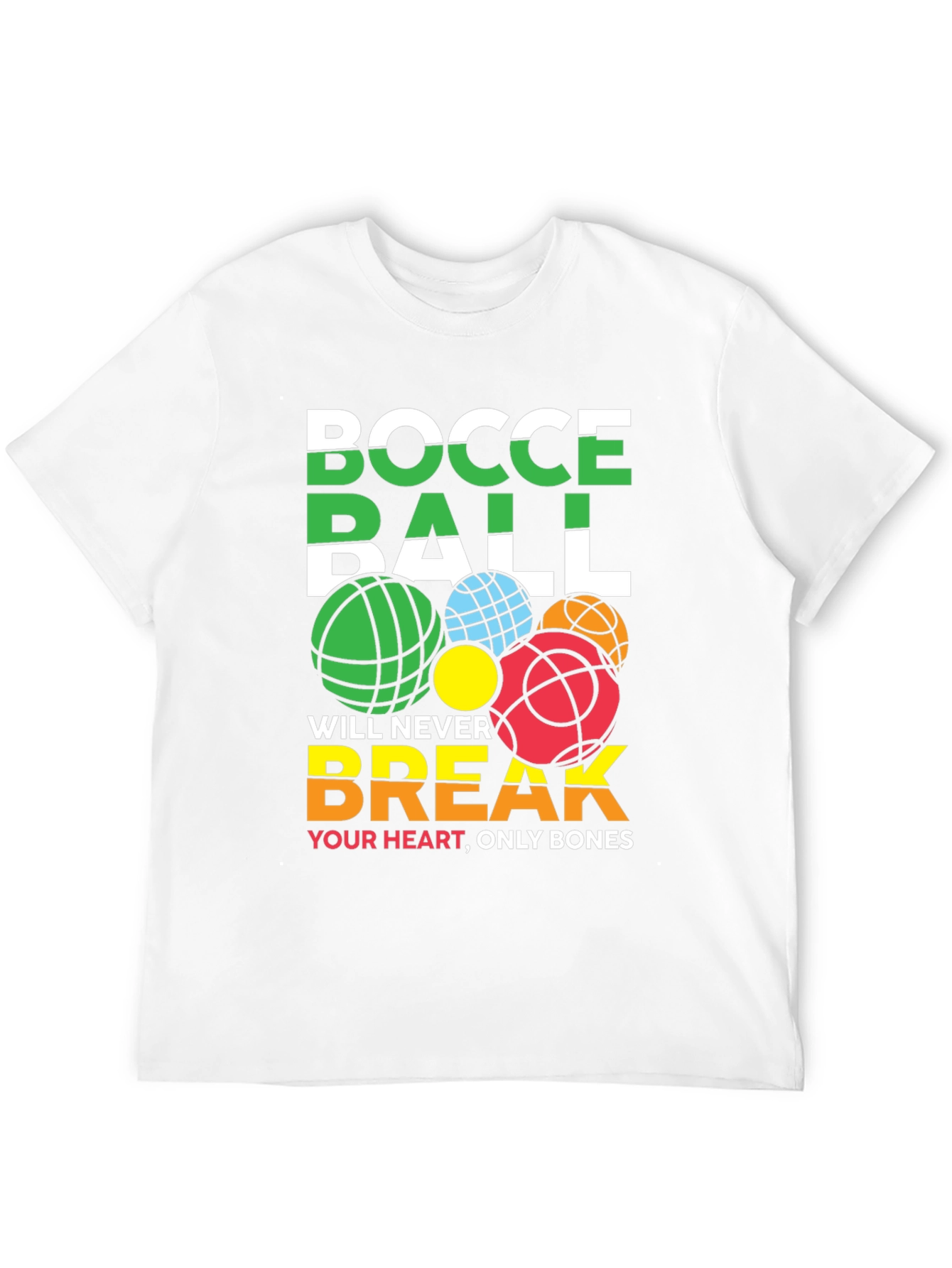 Bocce Ball Never Break Your Heart Graphic T-Shirt
