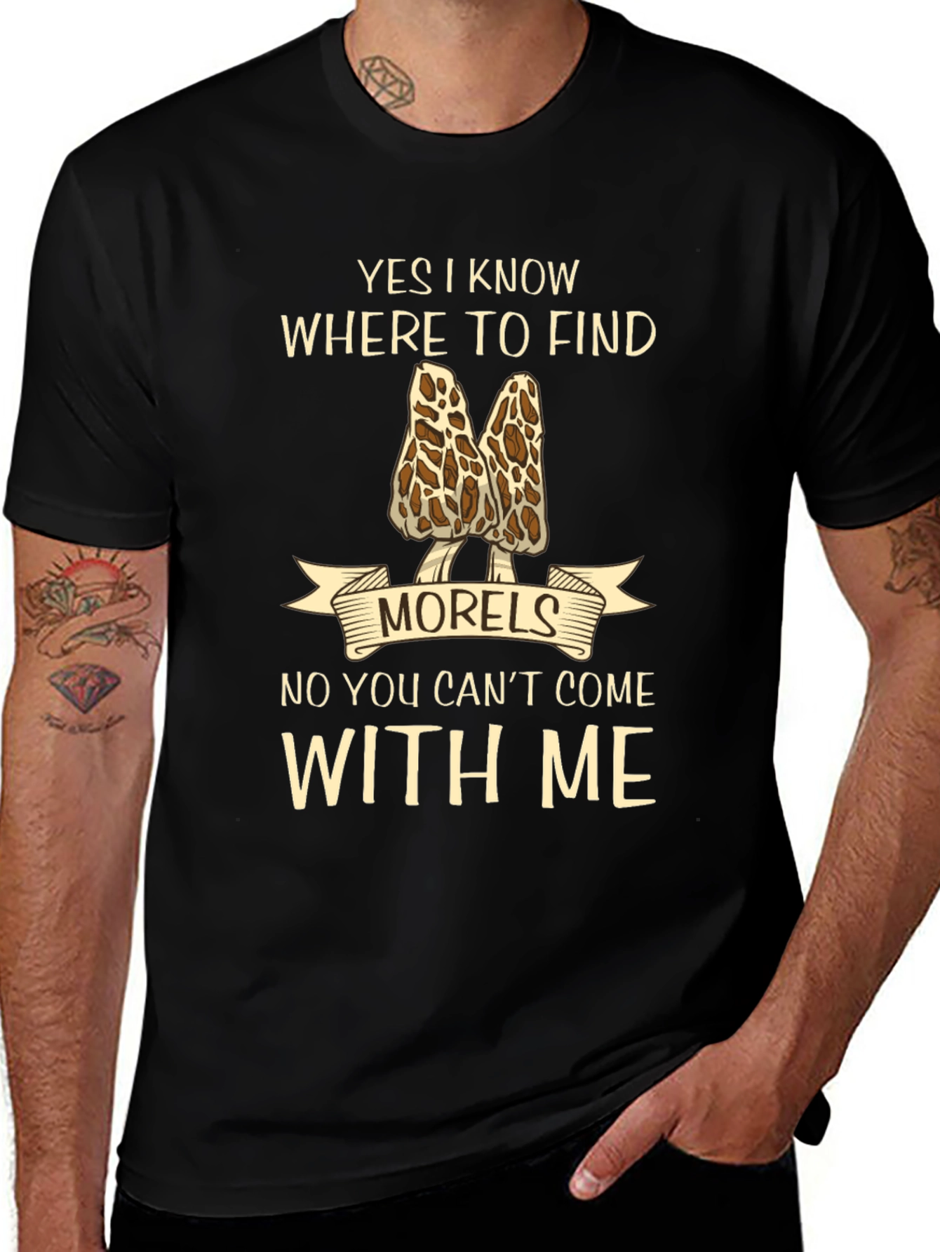 Morels T-Shirt: I Know Where to Find Them