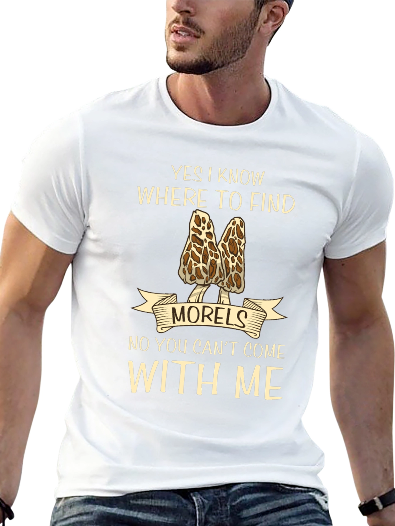 Morels T-Shirt: I Know Where to Find Them