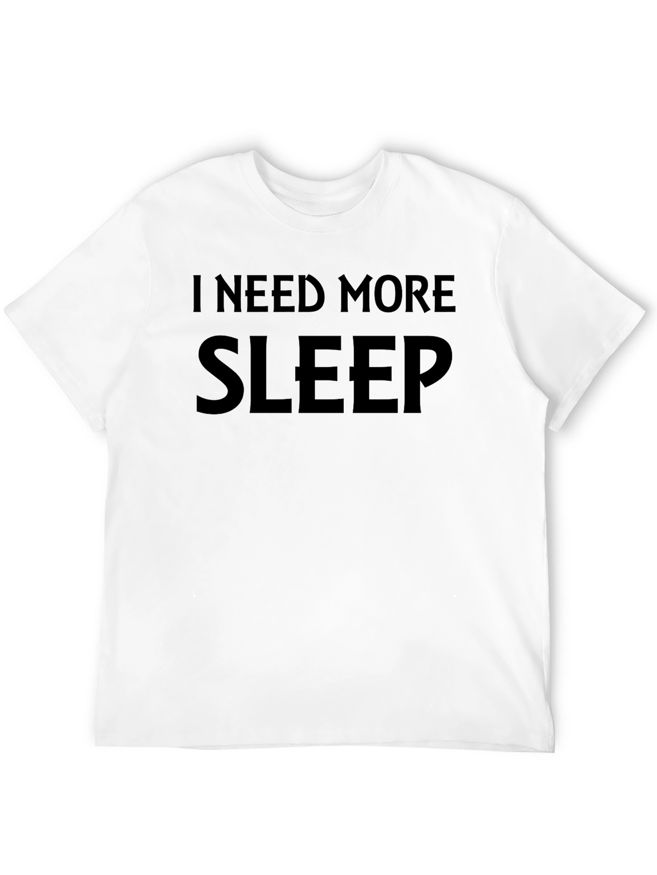 I Need More Sleep T-Shirt - Comfort Fit Tee