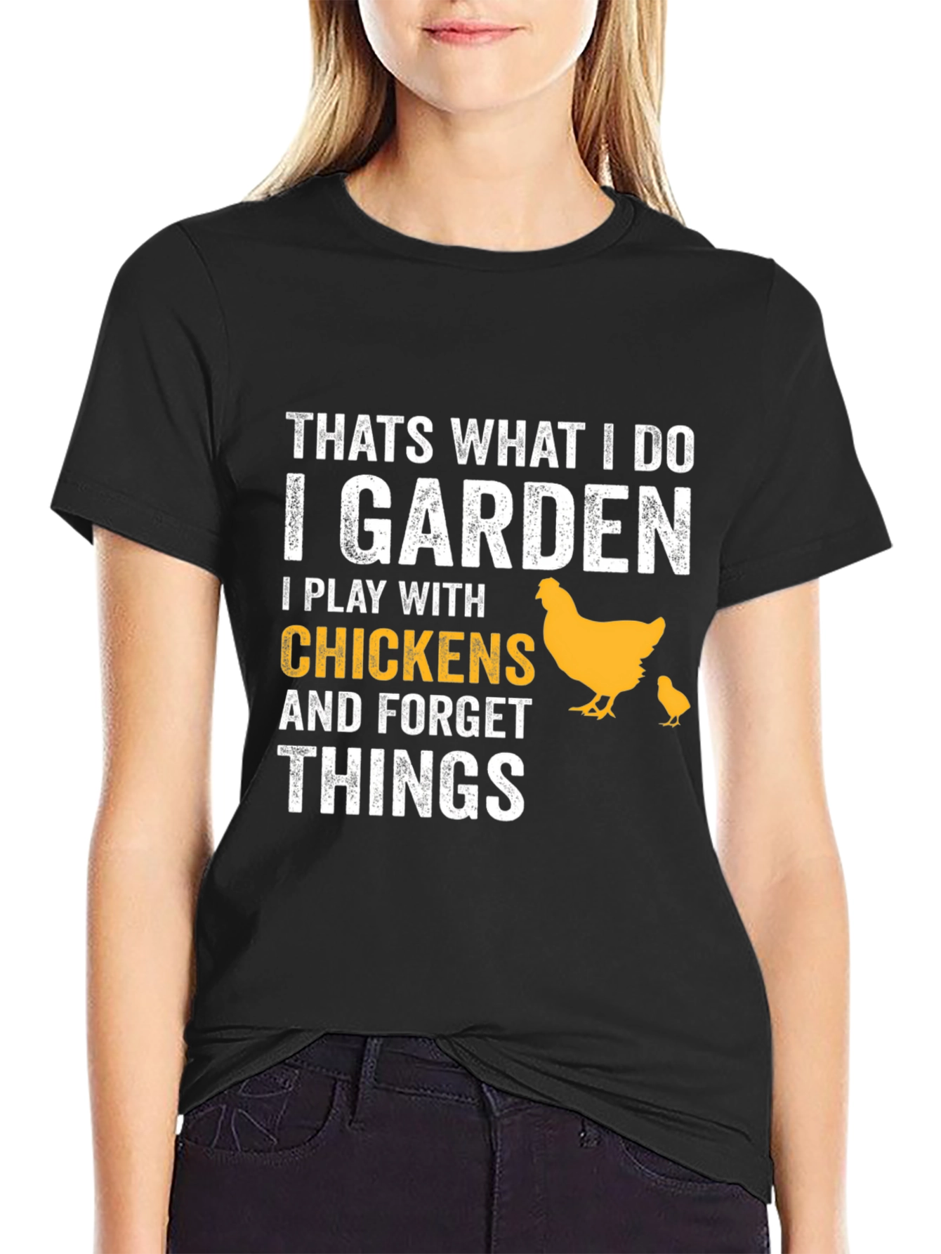 I Garden I Play With Chickens T-Shirt