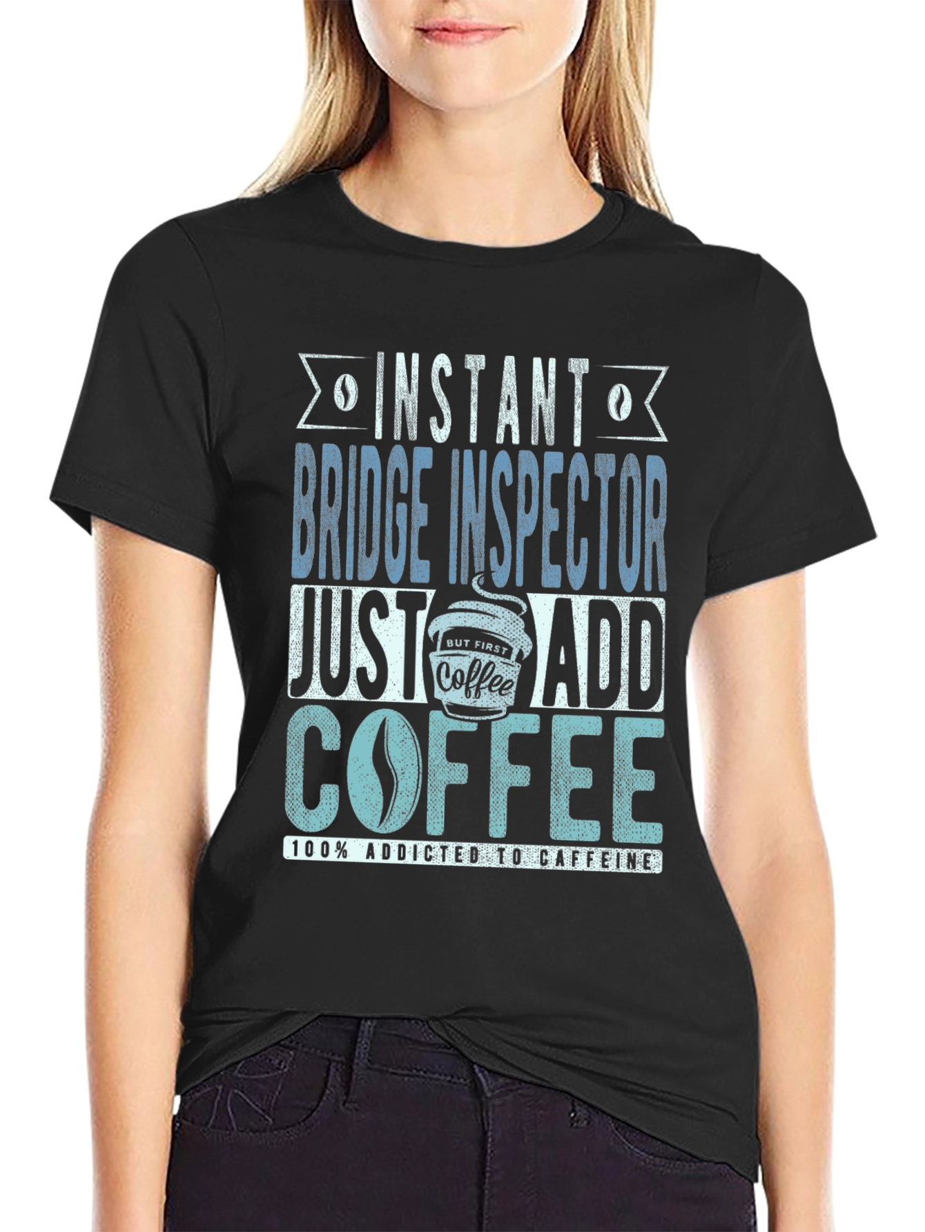 Instant Bridge Inspector Just Add Coffee T-Shirt