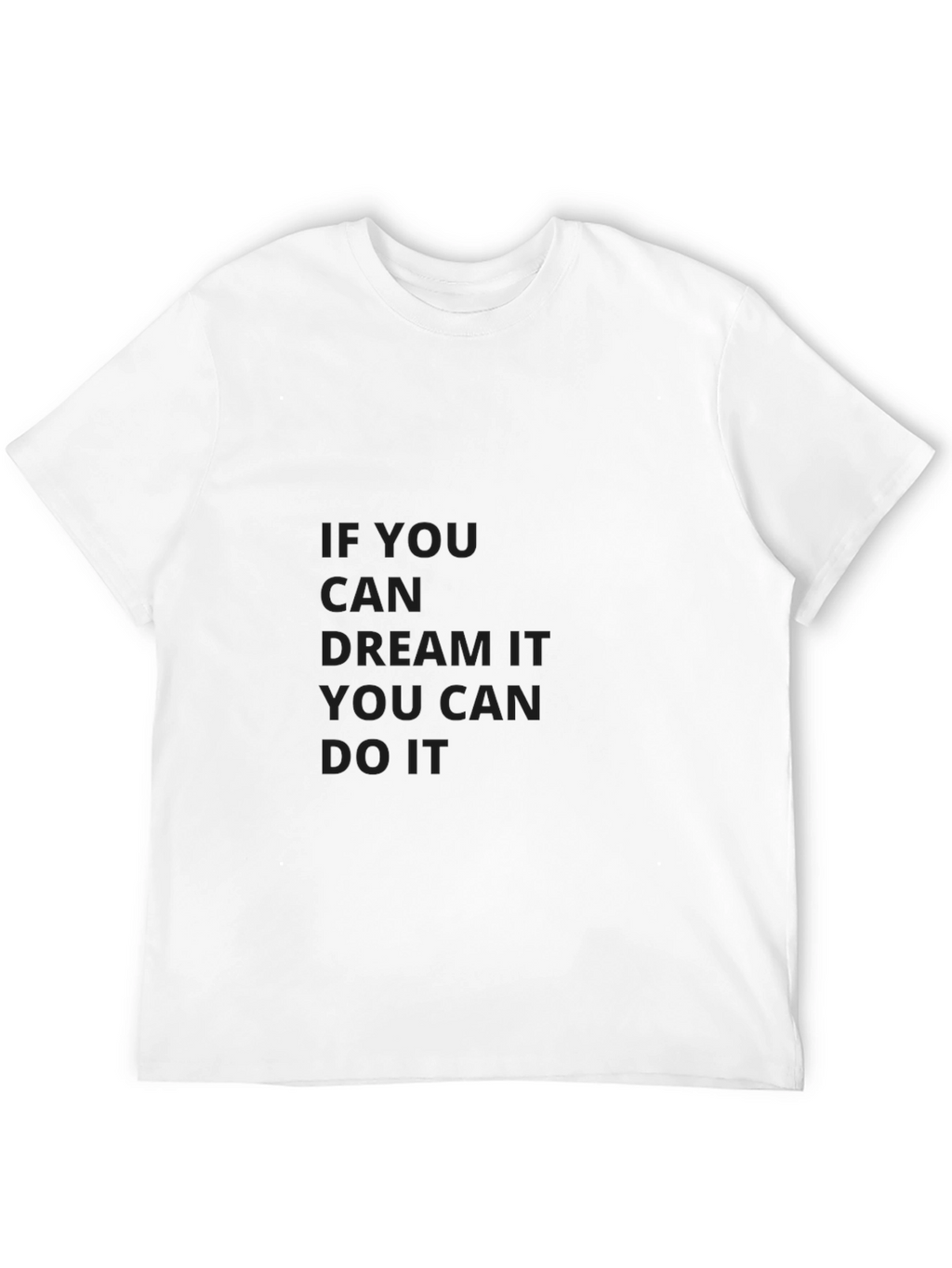 Inspirational Graphic Tee: Dream It Do It