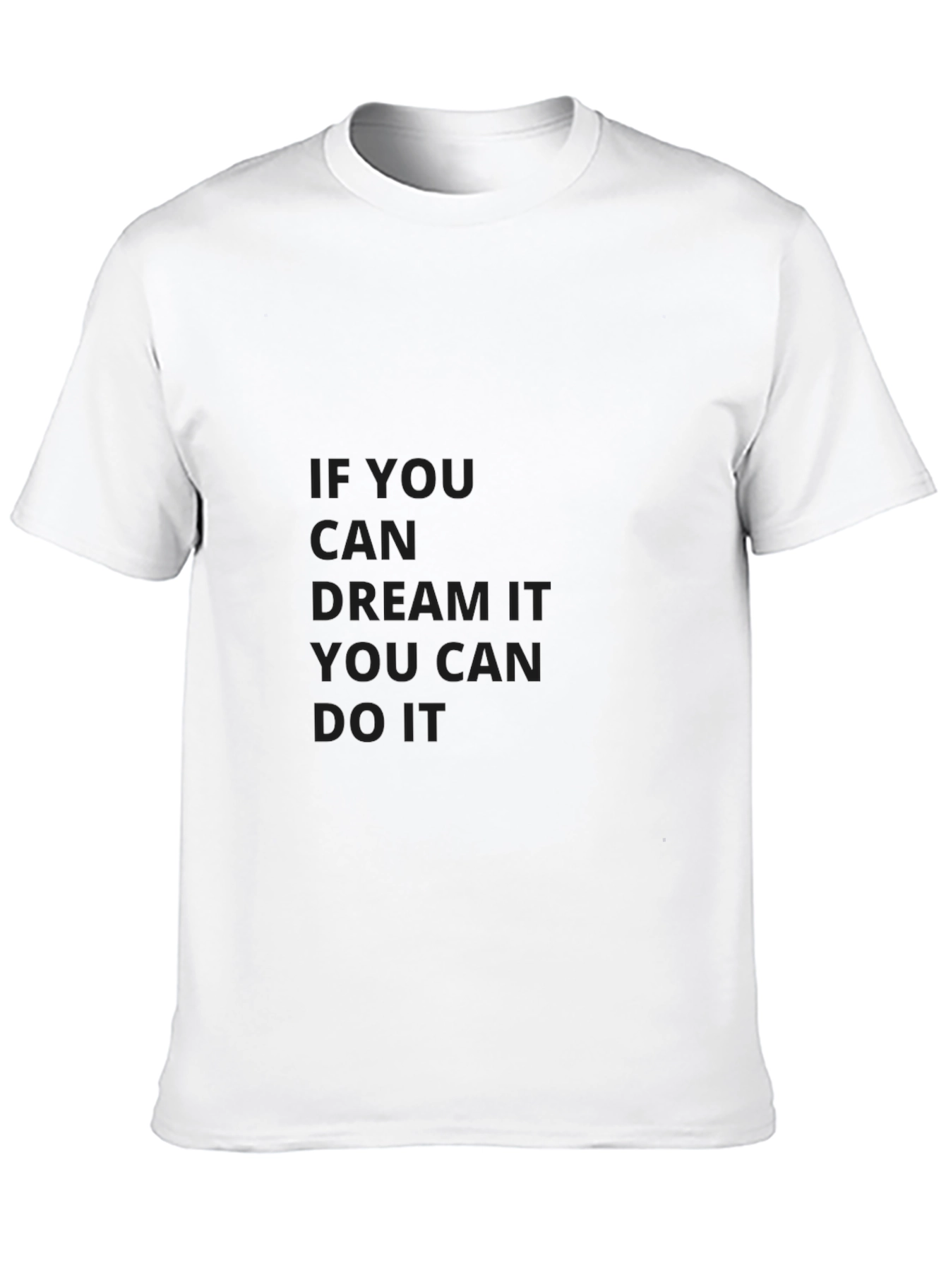 Inspirational Graphic Tee: Dream It Do It