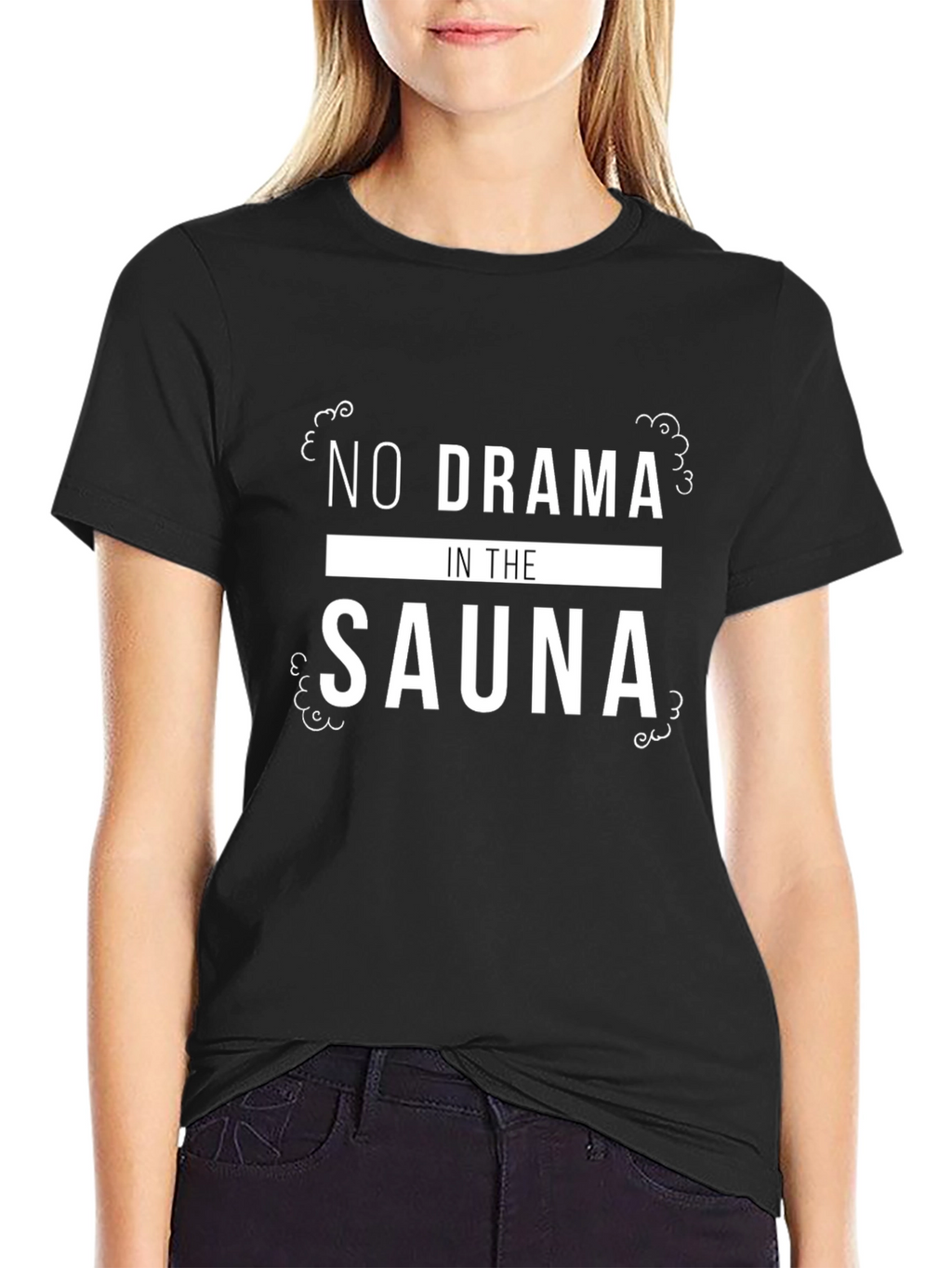 No Drama In The Sauna Graphic Tee