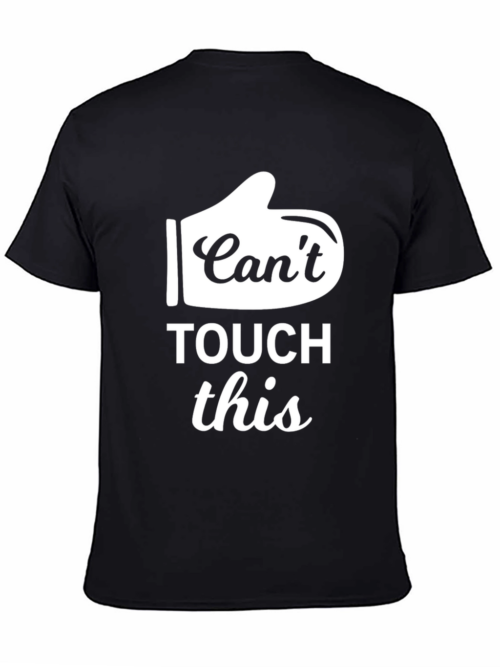 Cant Touch This T-Shirt Funny Novelty Tee