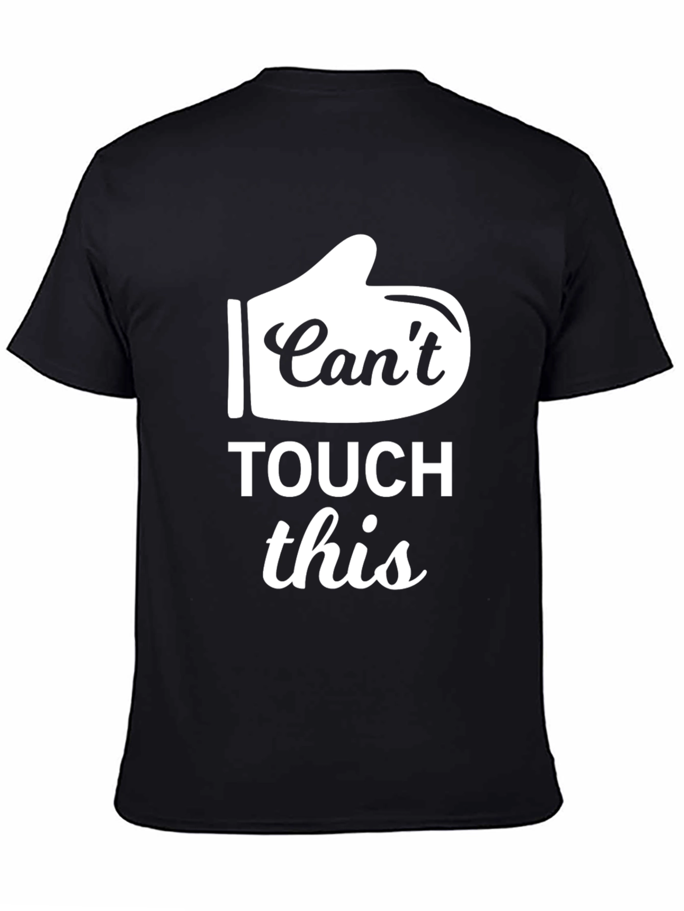 Cant Touch This T-Shirt Funny Novelty Tee