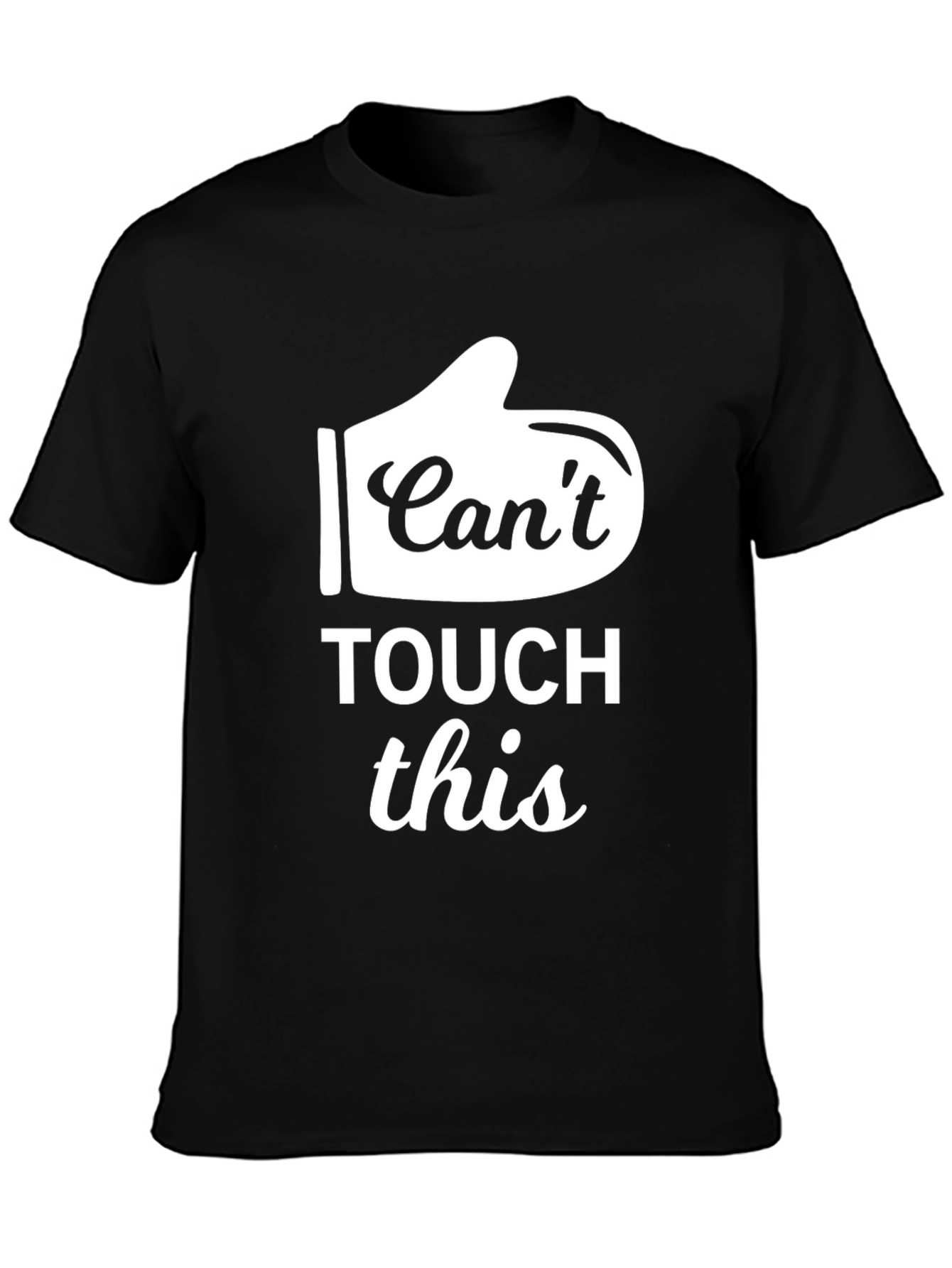 Cant Touch This T-Shirt Funny Novelty Tee