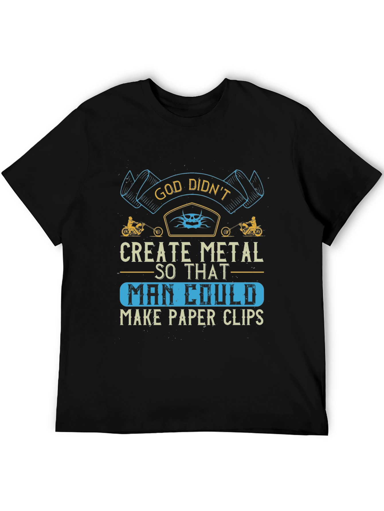 God Didnt Create Metal T-Shirt