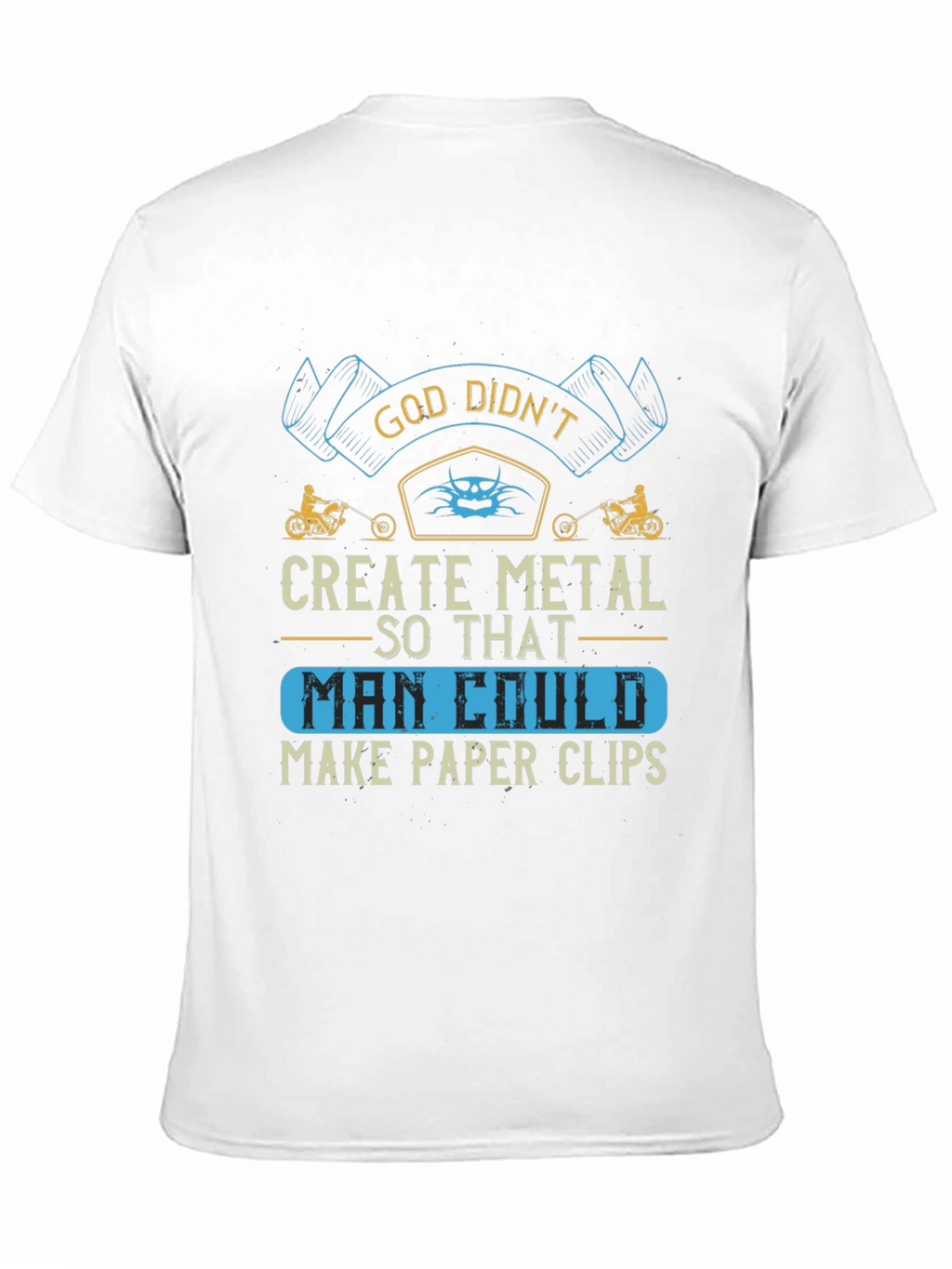 God Didnt Create Metal T-Shirt